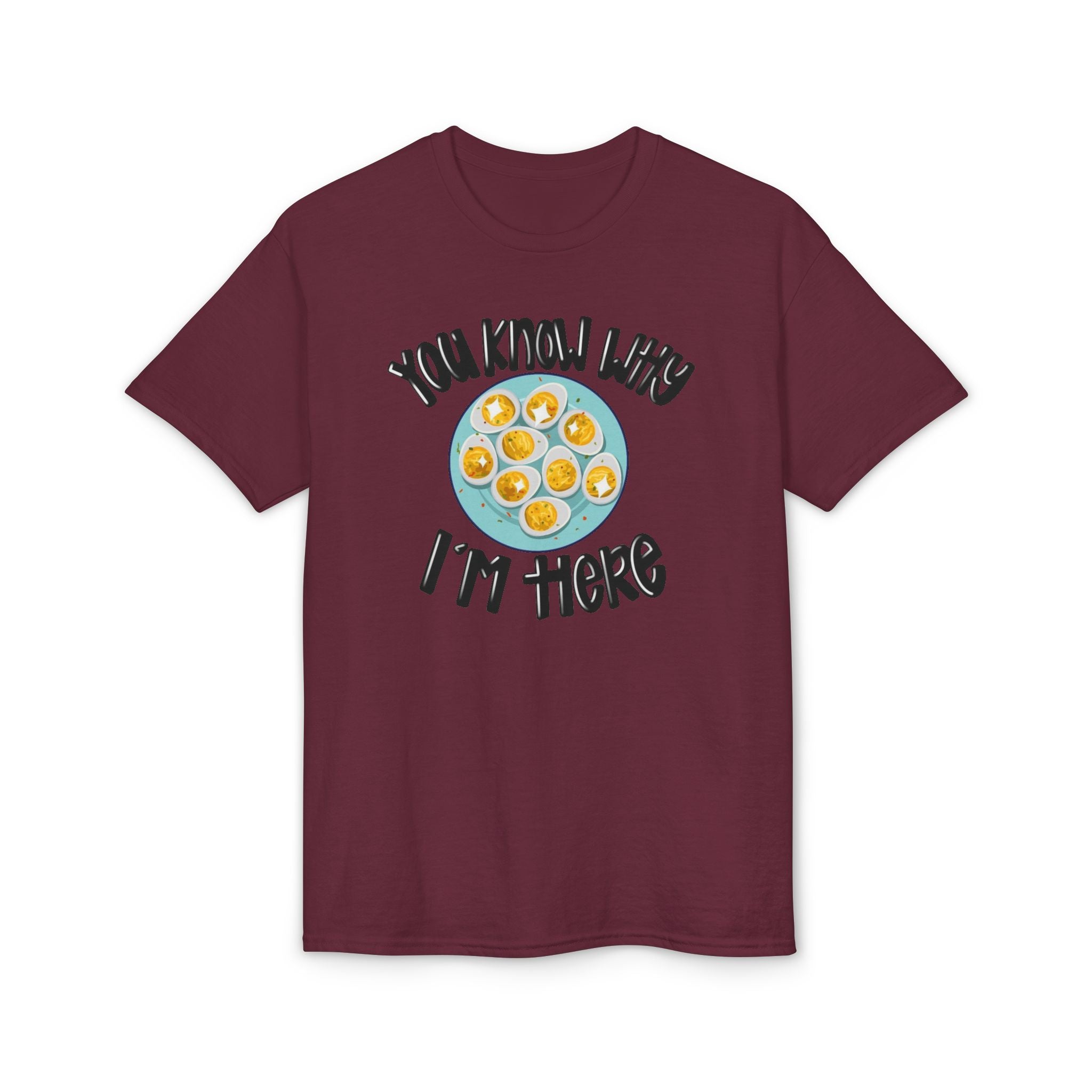You Know Why I’m Here Gildan unisex T-Shirt