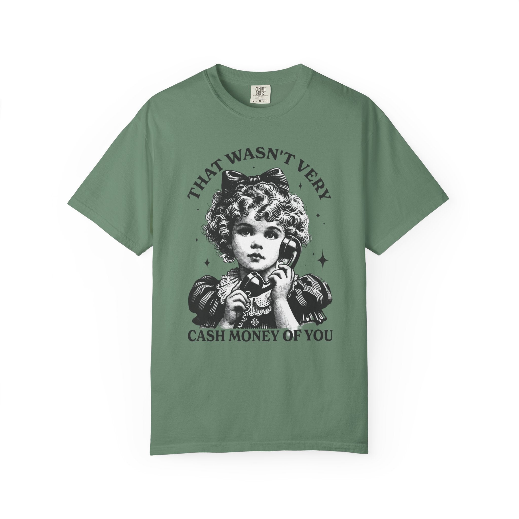 That Wasn’t Very Cash Money Unisex T-Shirt
