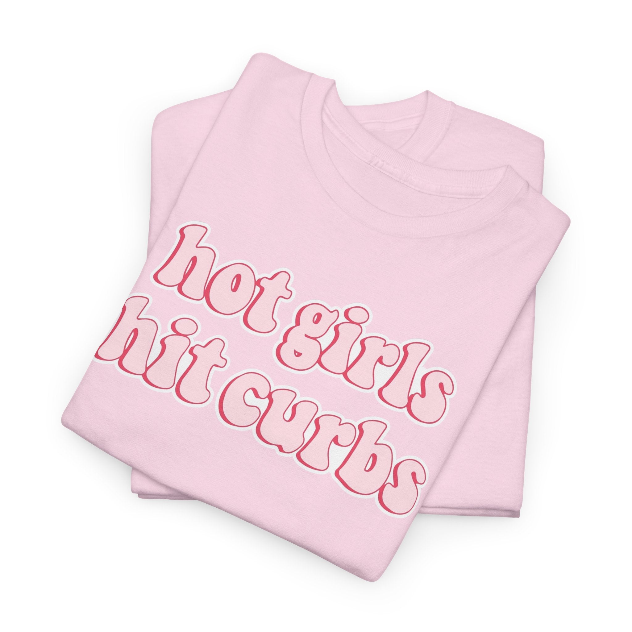 Hot Girls Hit Curbs Gildan T-Shirt