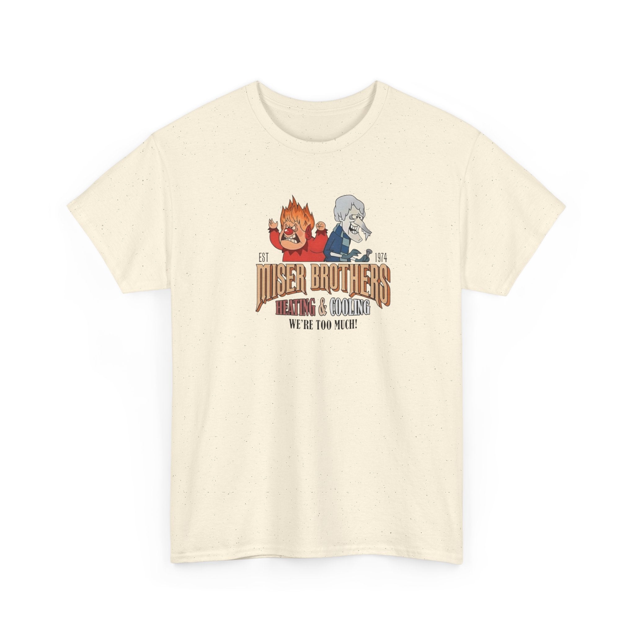 We’re Too Much Gildan T-Shirt