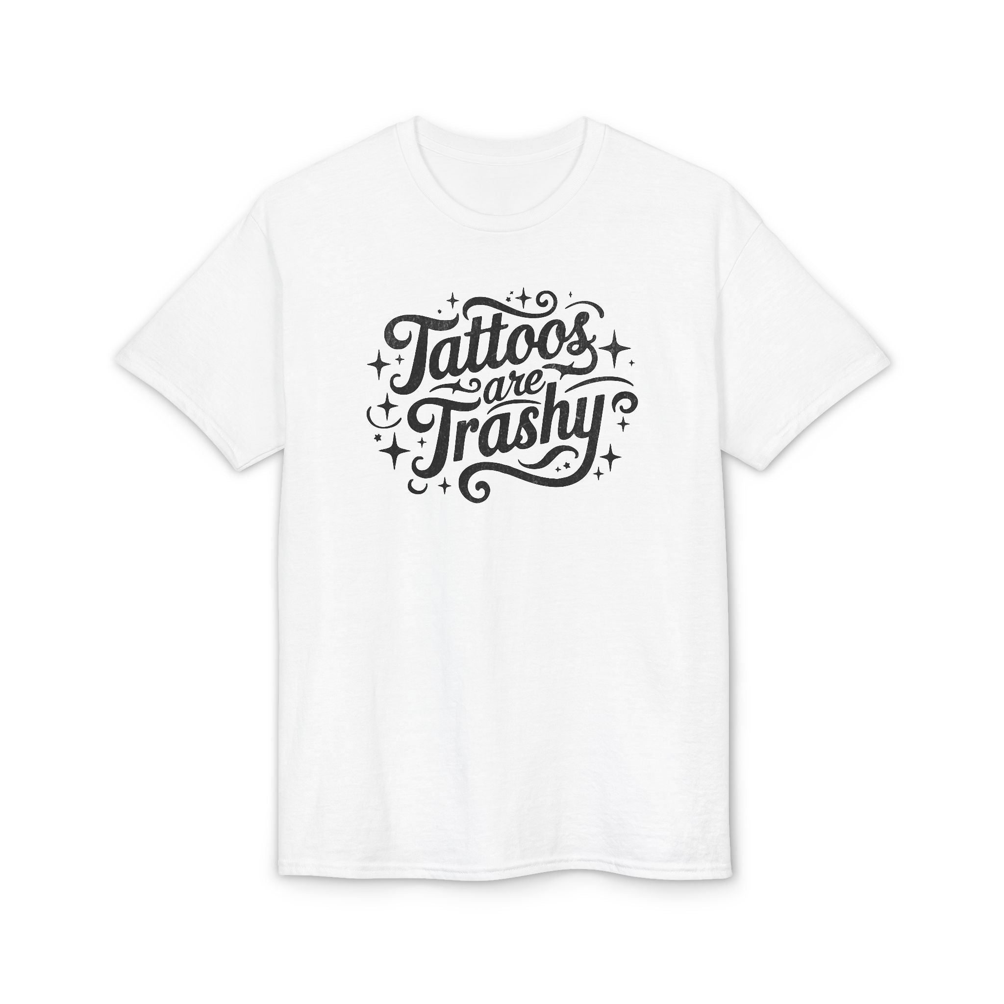 Tattoos Are Trashy Gildan unisex T-Shirt