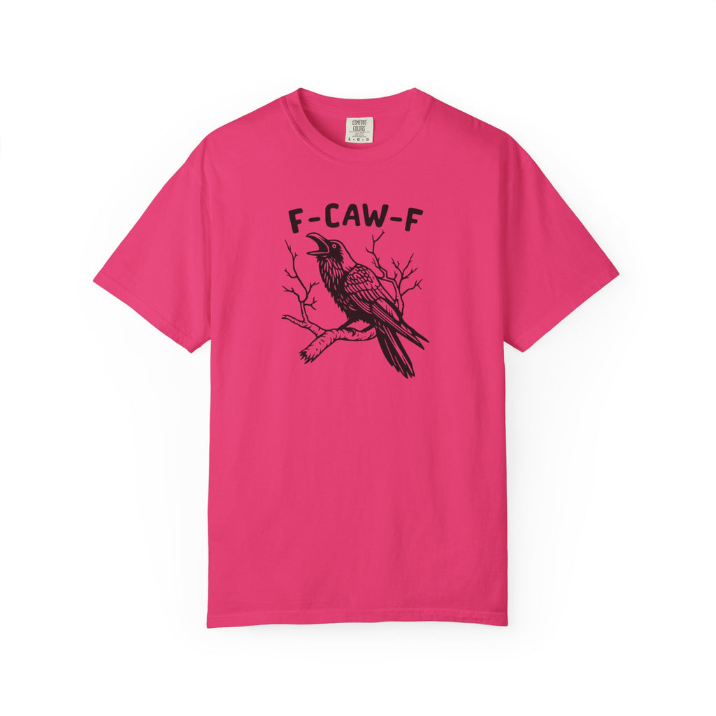 F-Caw-F Unisex T-Shirt