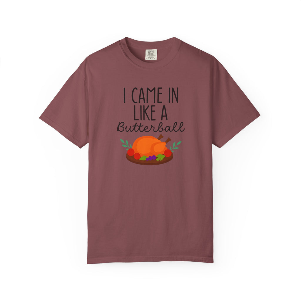 I came in like a Butterball Unisex T-Shirt