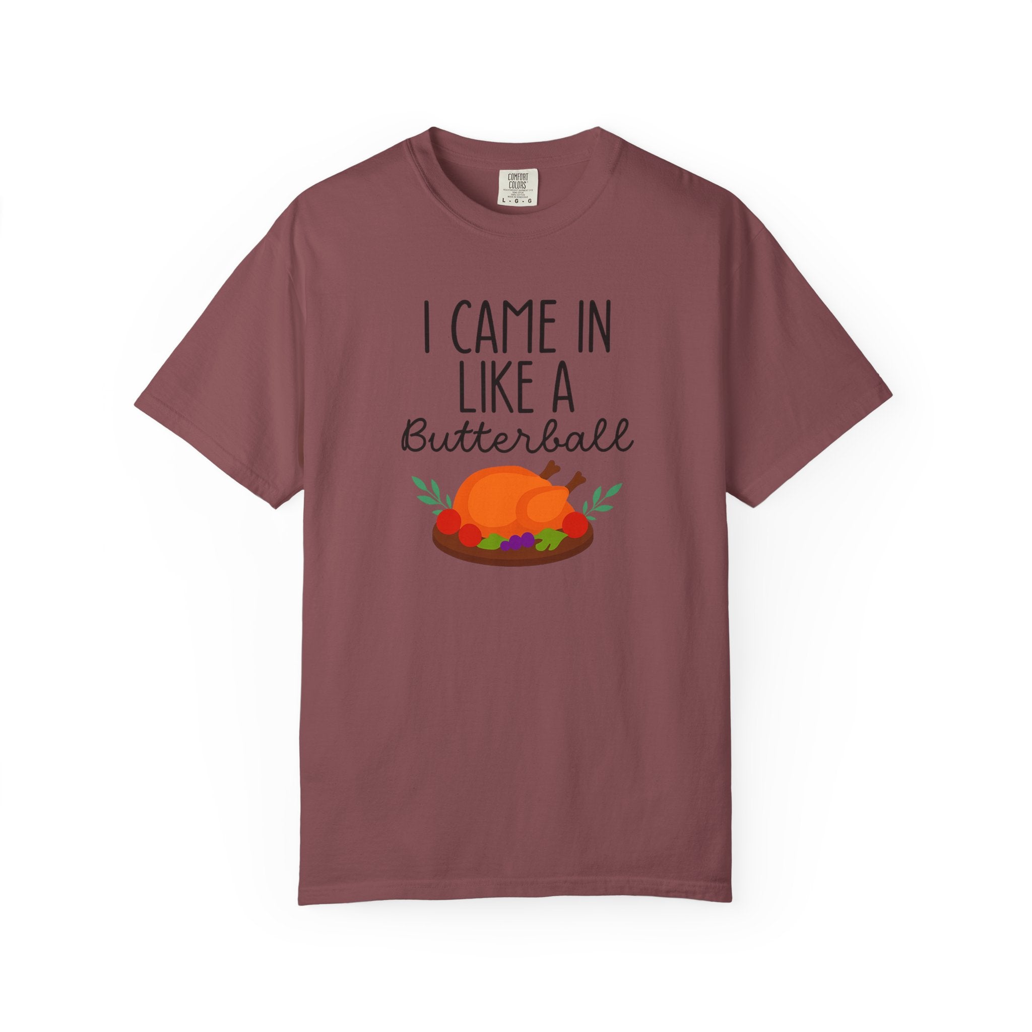 I came in like a Butterball Unisex T-Shirt