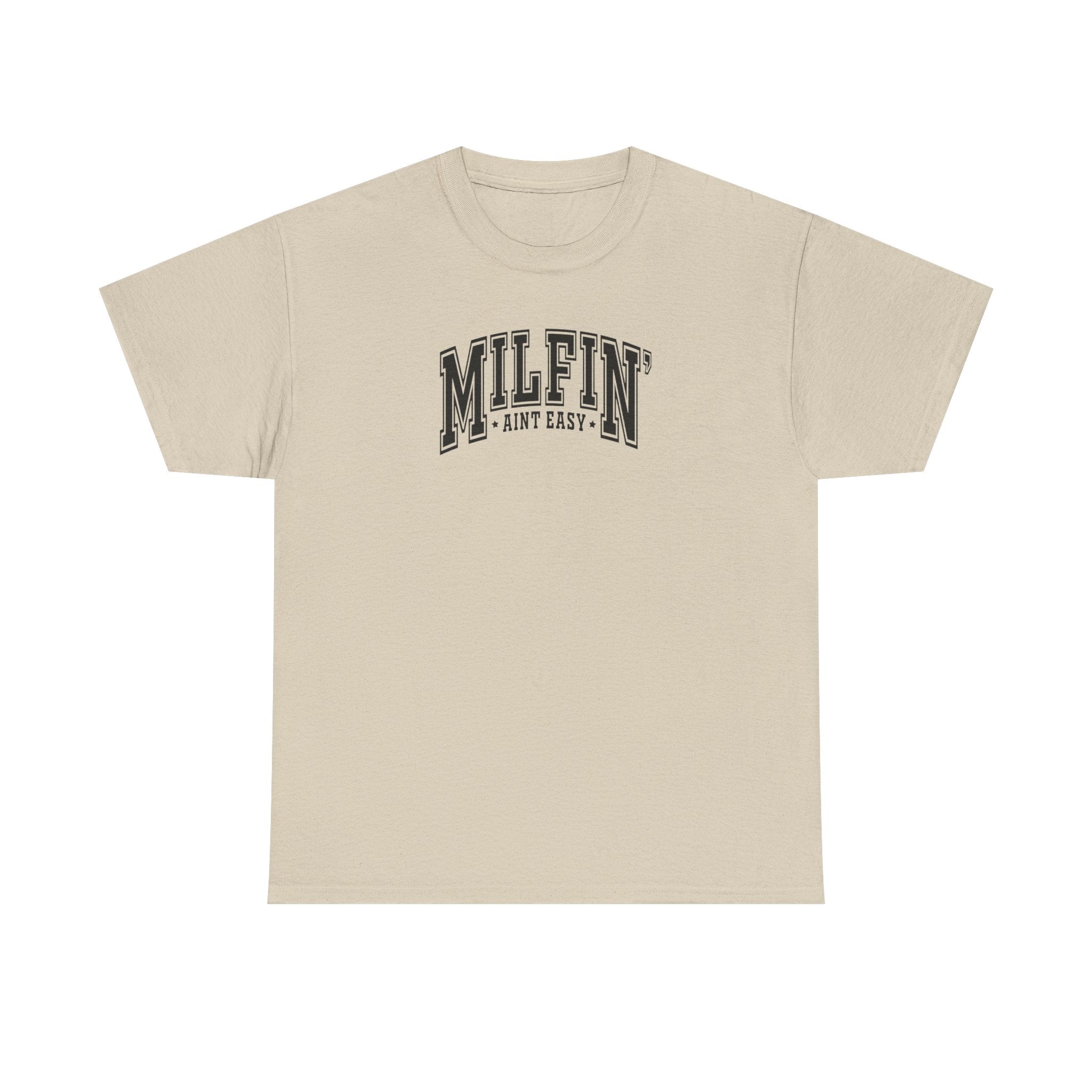 Milfin’ Ain’t Easy Gildan unisex T-Shirt