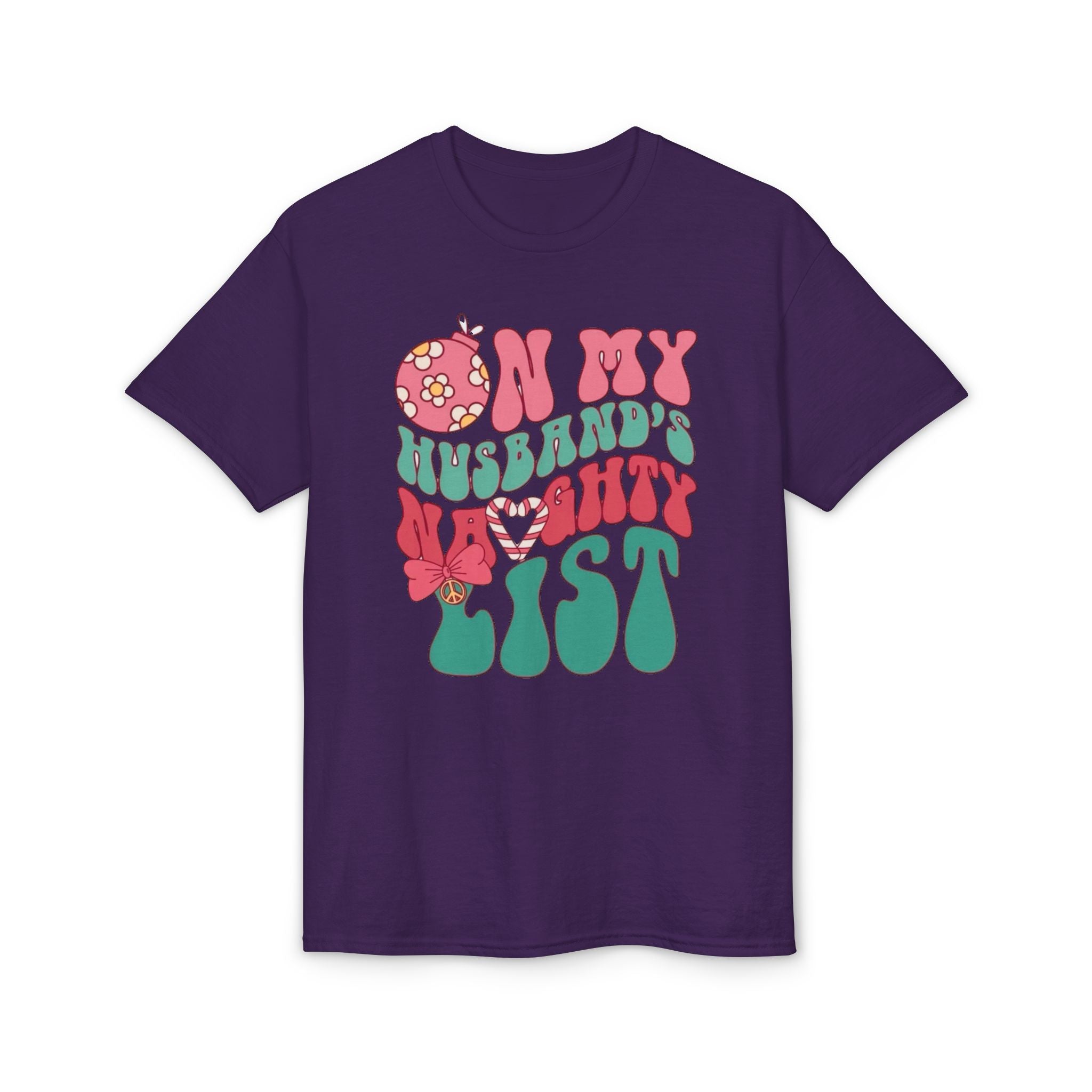 On my Husband’s Naughty List Gildan unisex T-Shirt