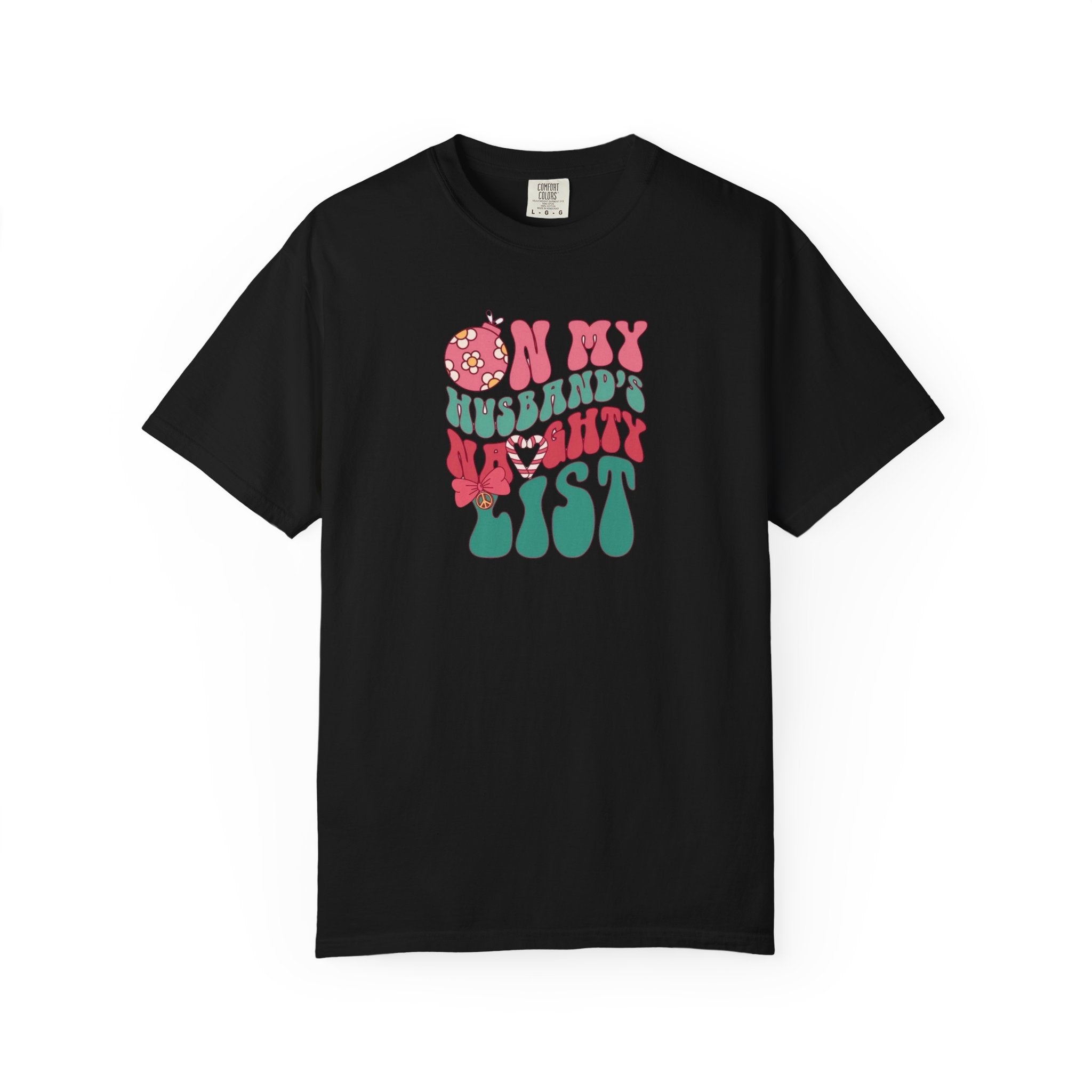 On my Husband’s Naughty List Unisex T-Shirt