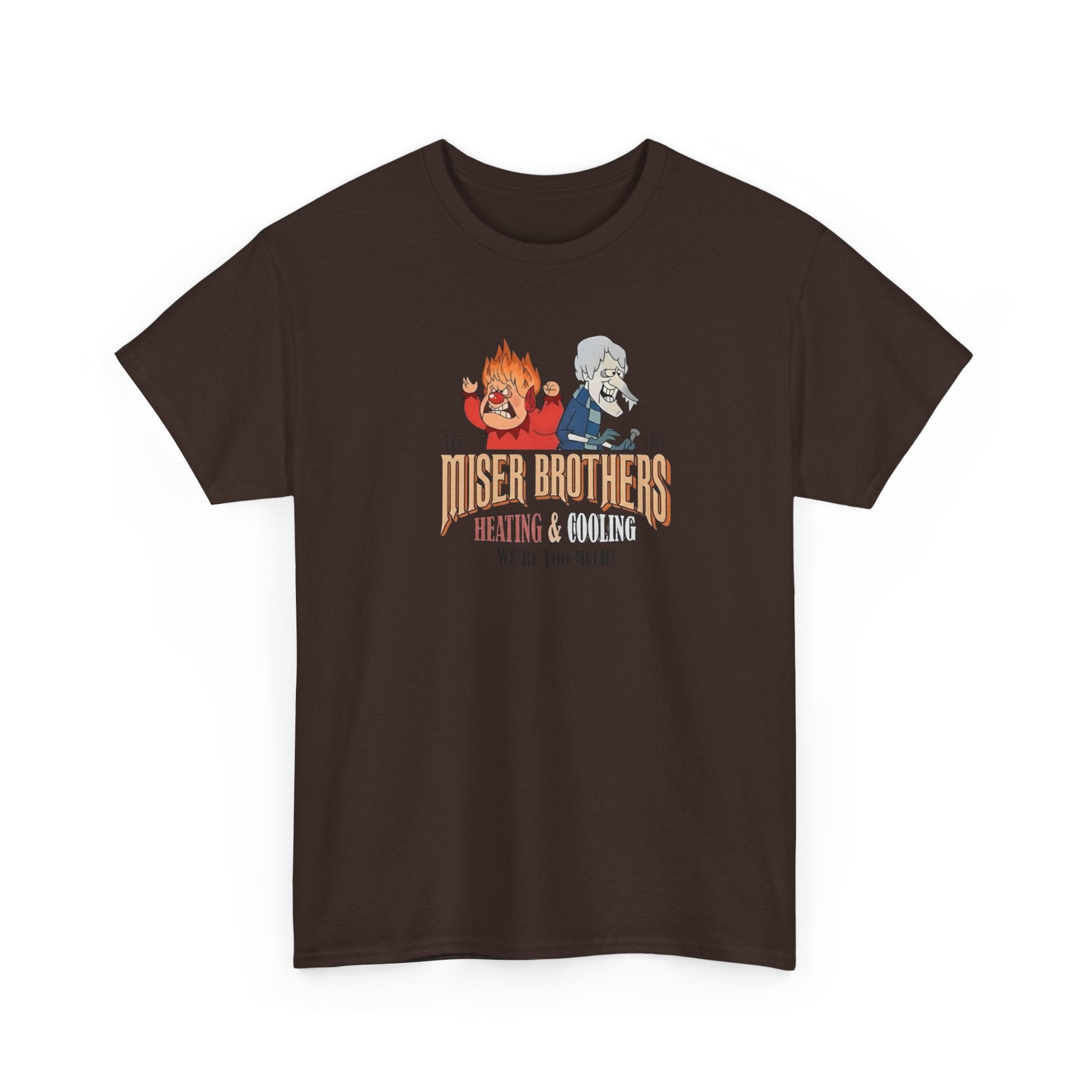 We’re Too Much Gildan T-Shirt