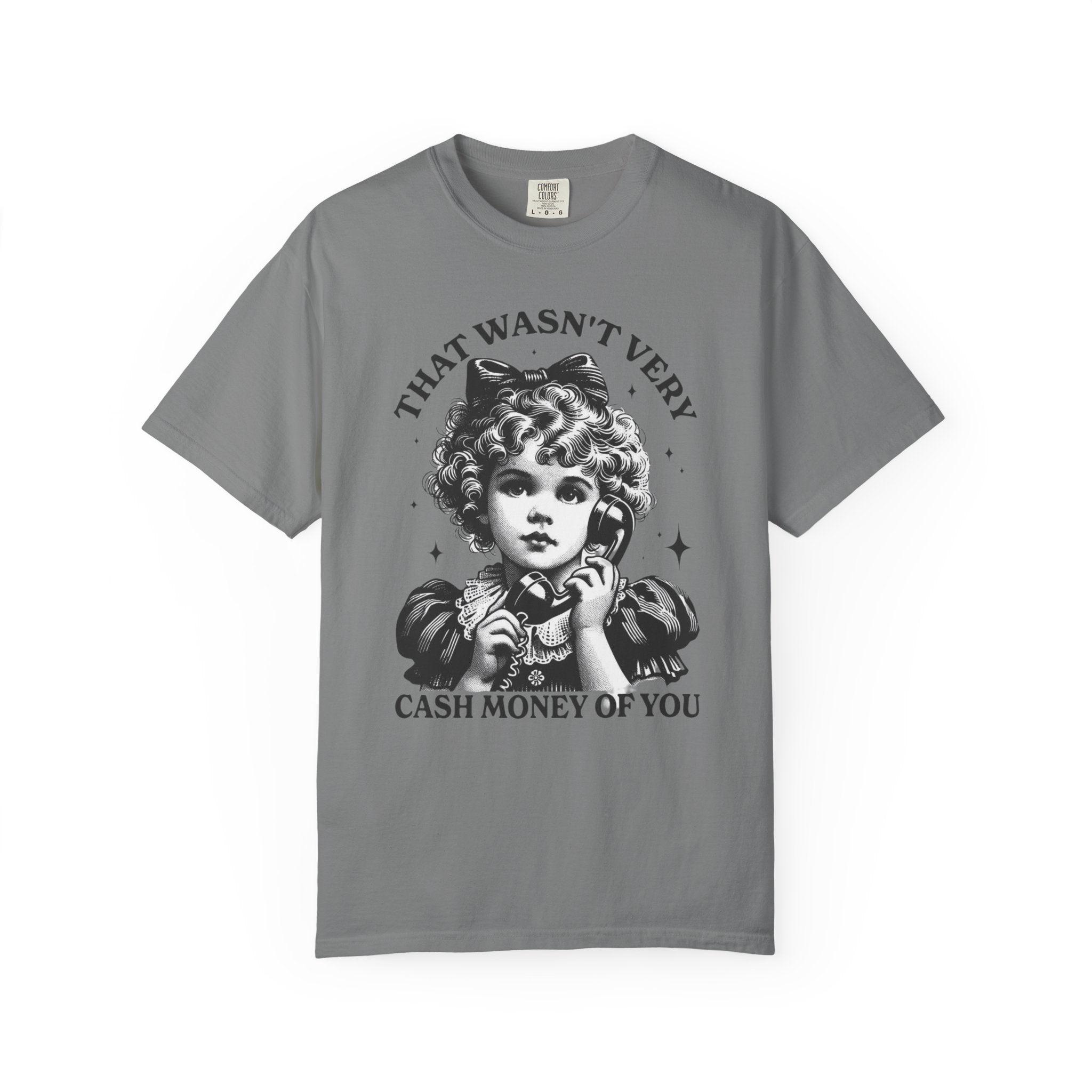 That Wasn’t Very Cash Money Unisex T-Shirt