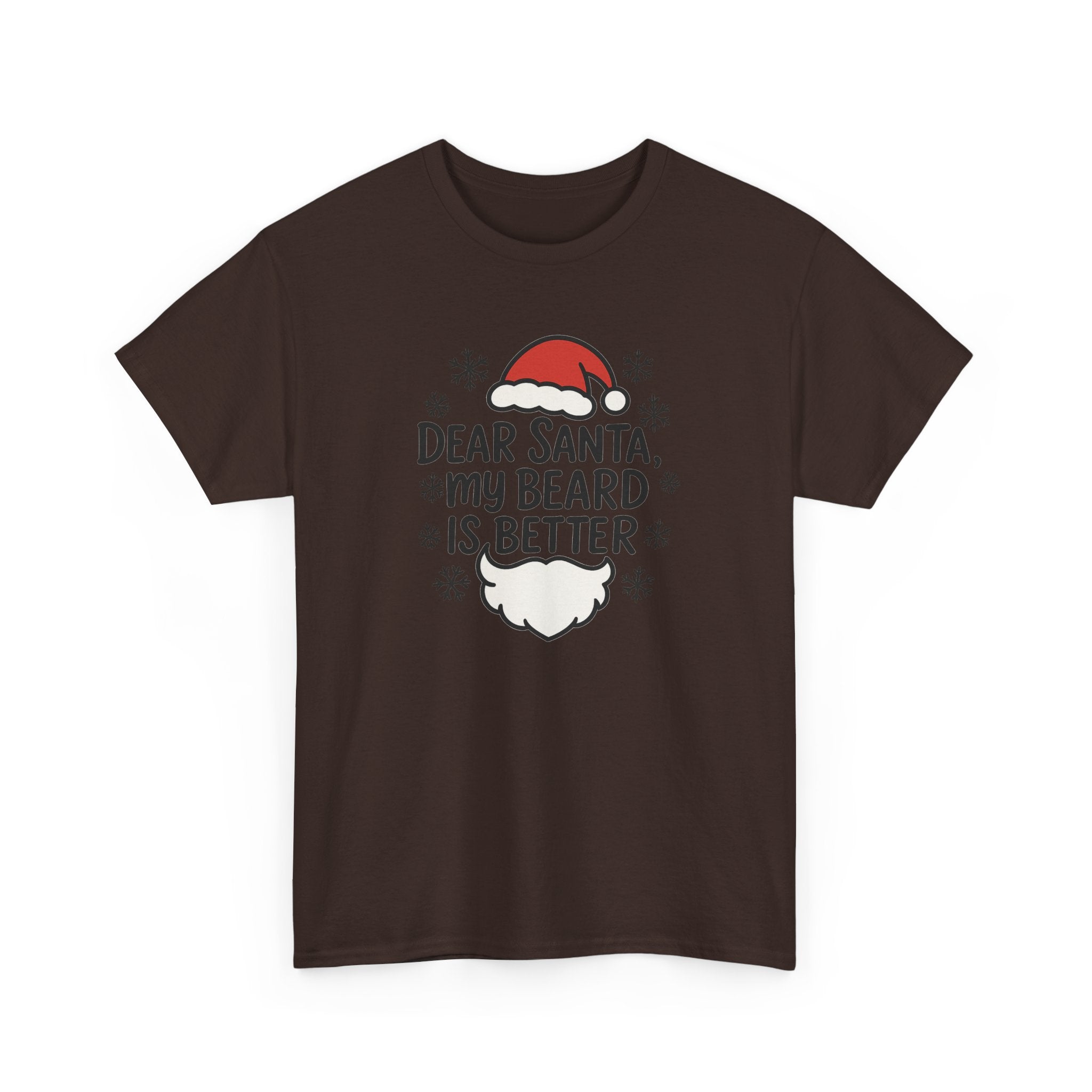 Dear Santa, My beard is Better Gildan T-Shirt