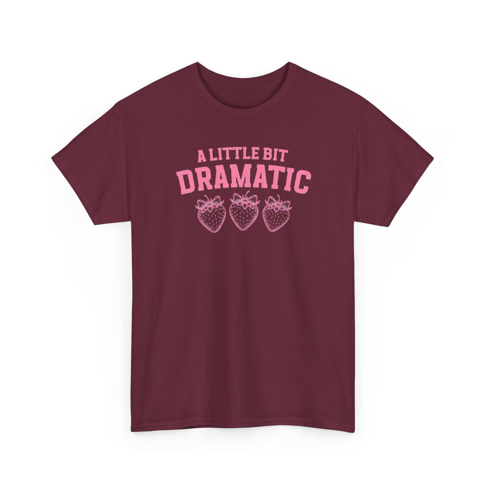 Little bit Dramatic Gildan T-Shirt