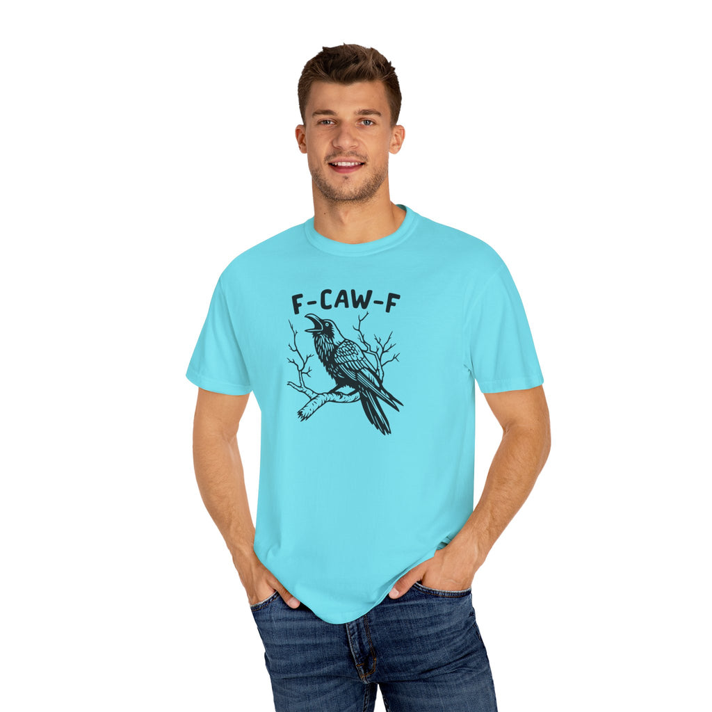 F-Caw-F Unisex T-Shirt