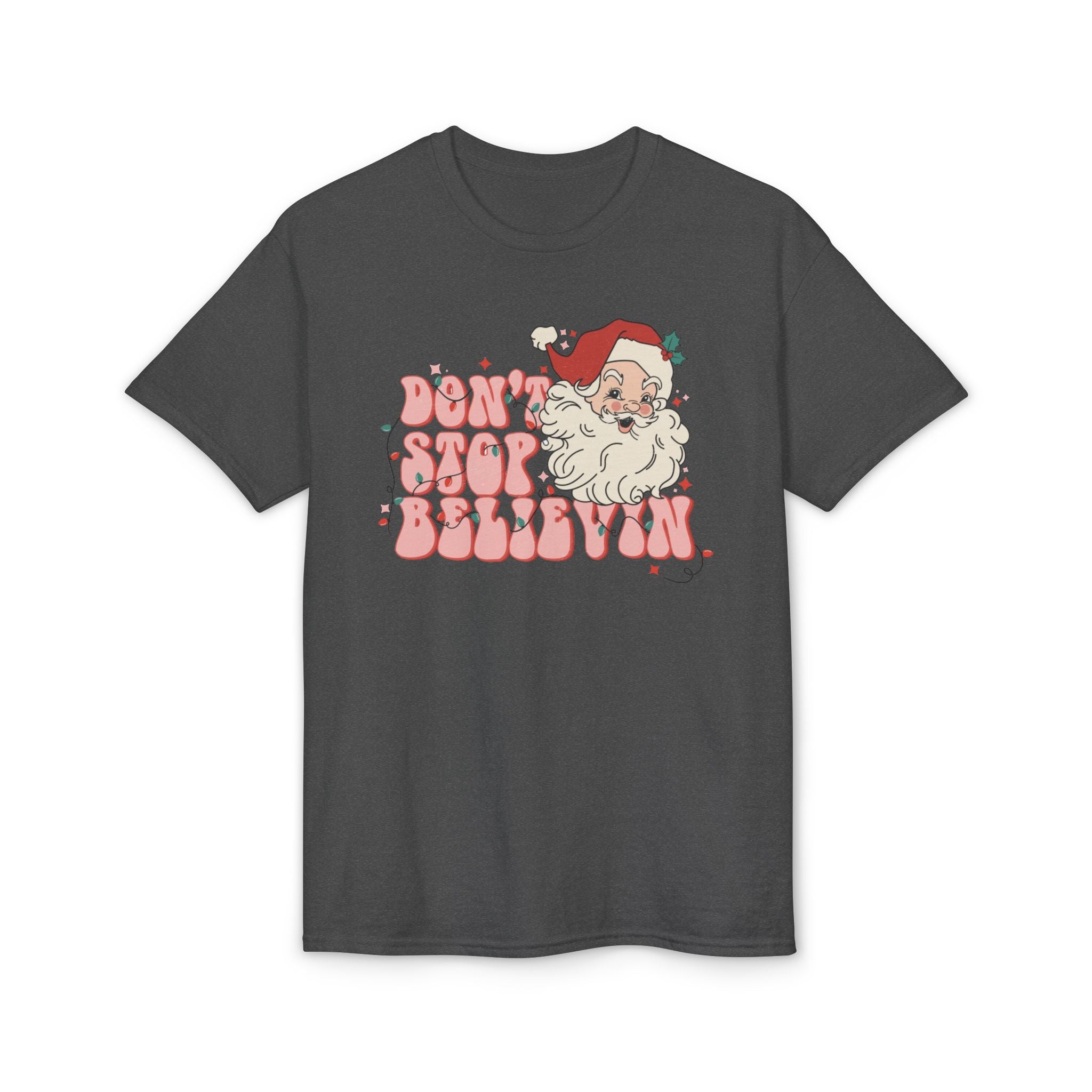 Don’t Stop Believin’ Gildan unisex T-Shirt