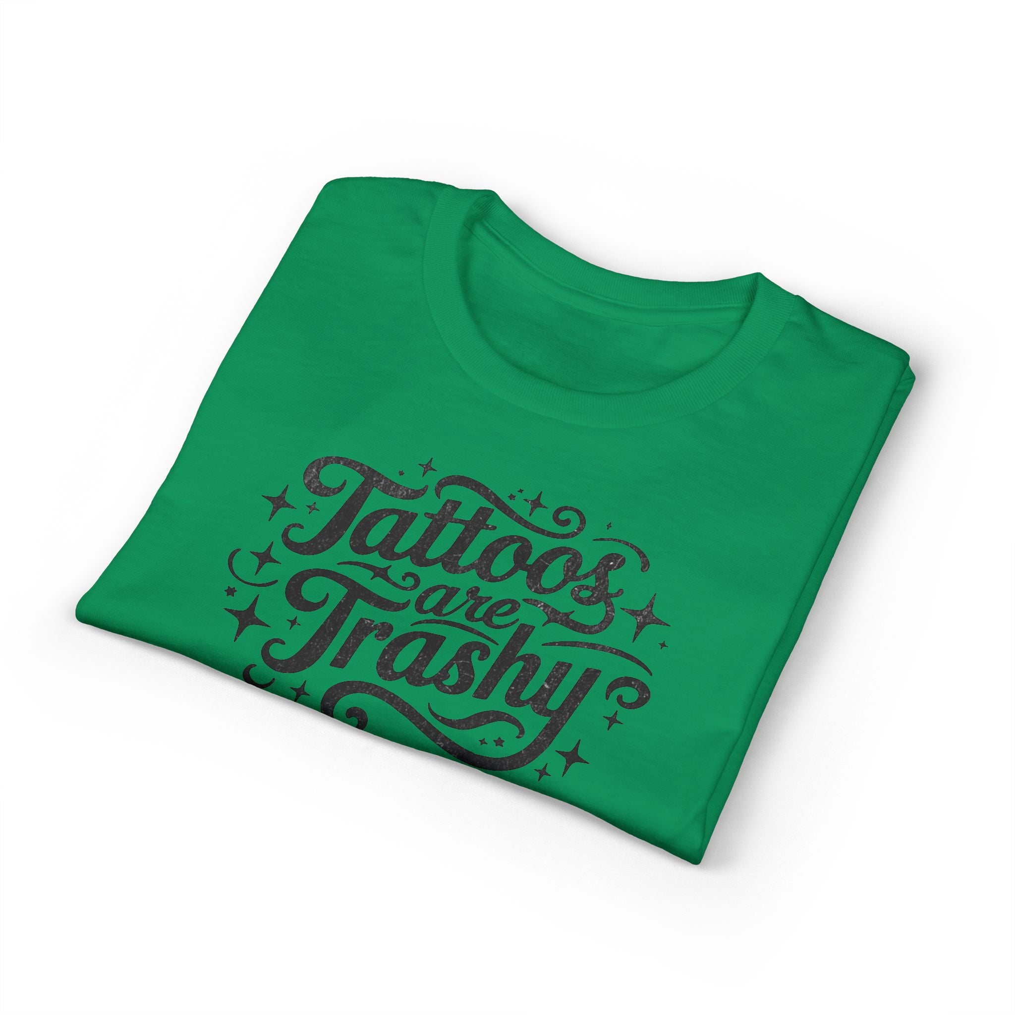 Tattoos Are Trashy Gildan unisex T-Shirt