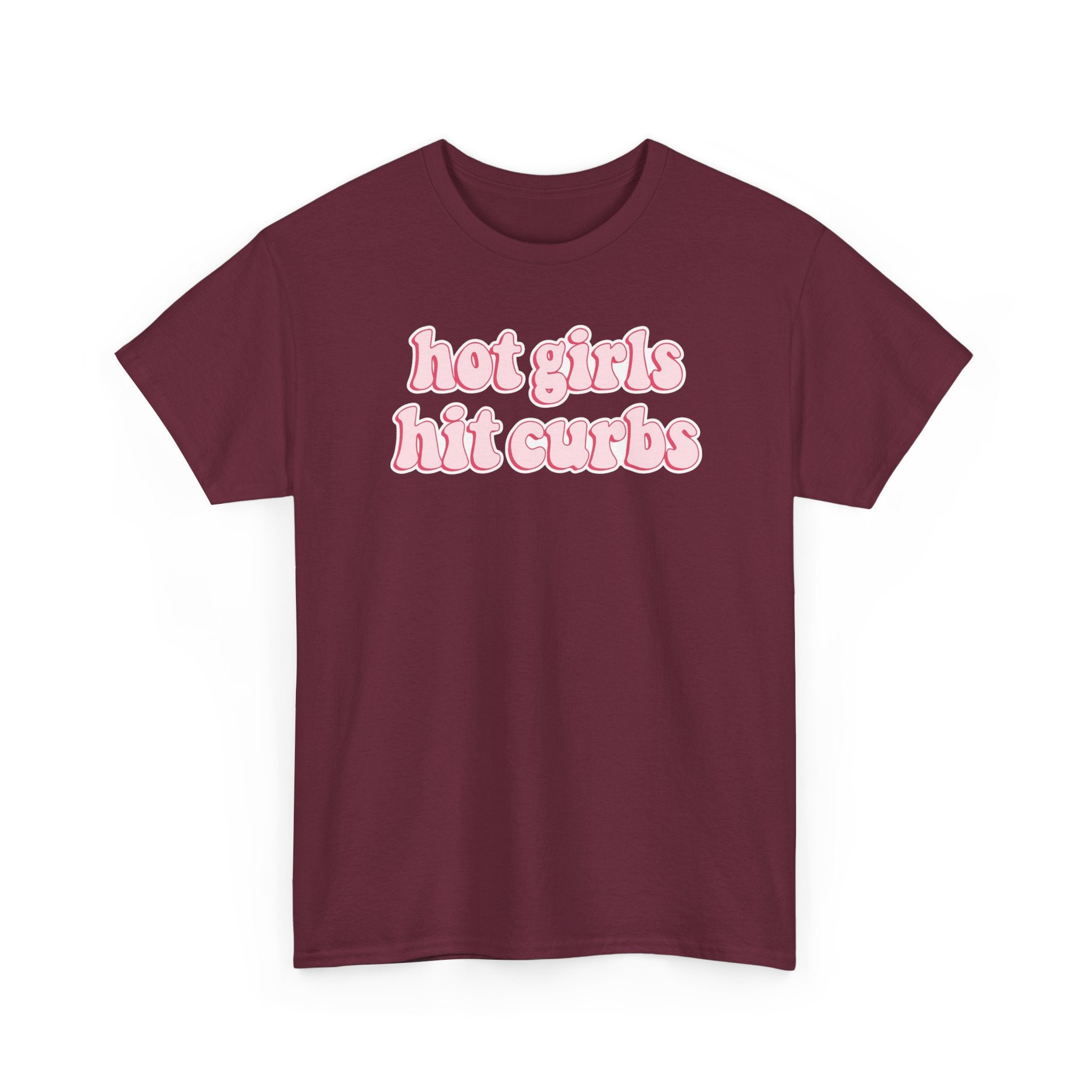 Hot Girls Hit Curbs Gildan T-Shirt