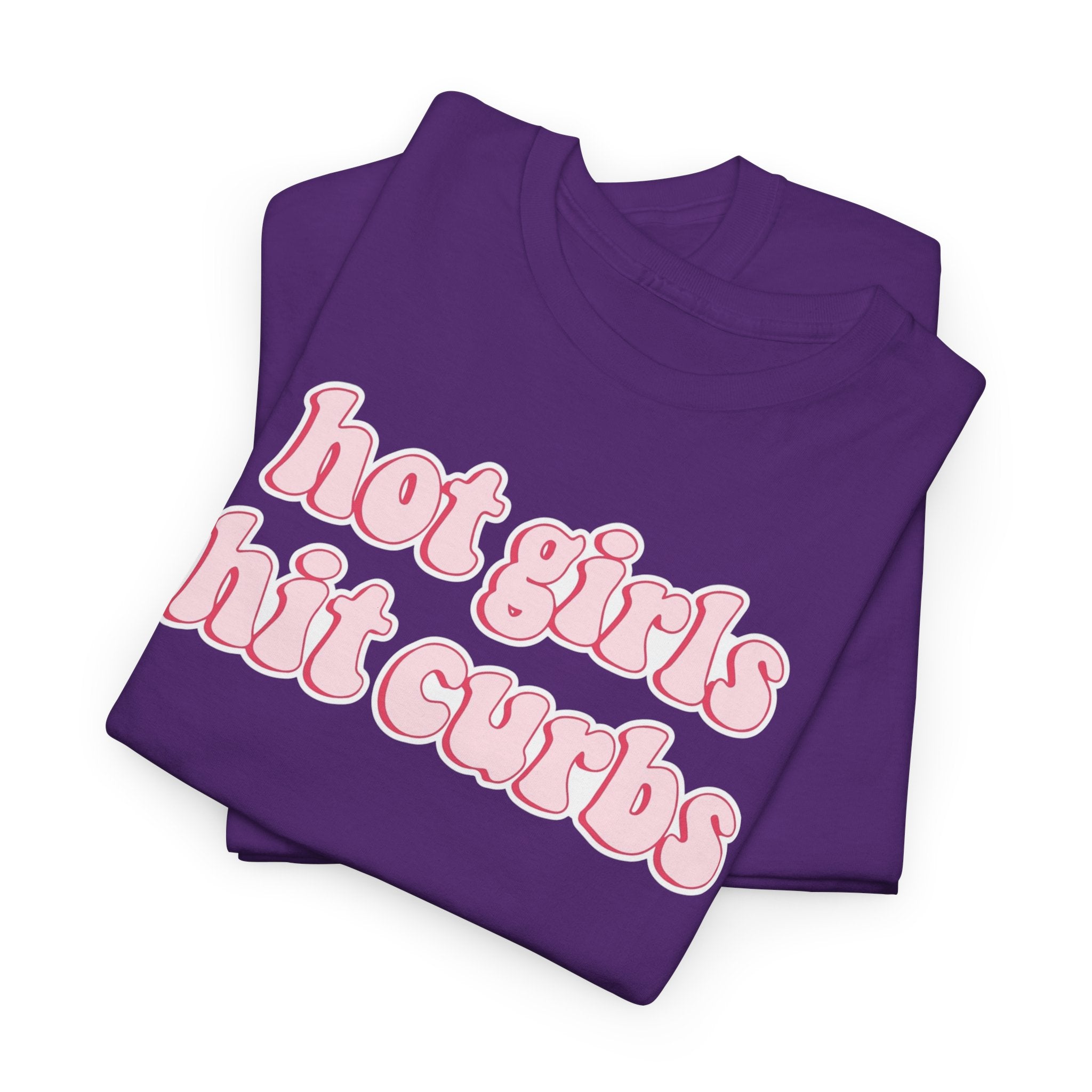Hot Girls Hit Curbs Gildan T-Shirt