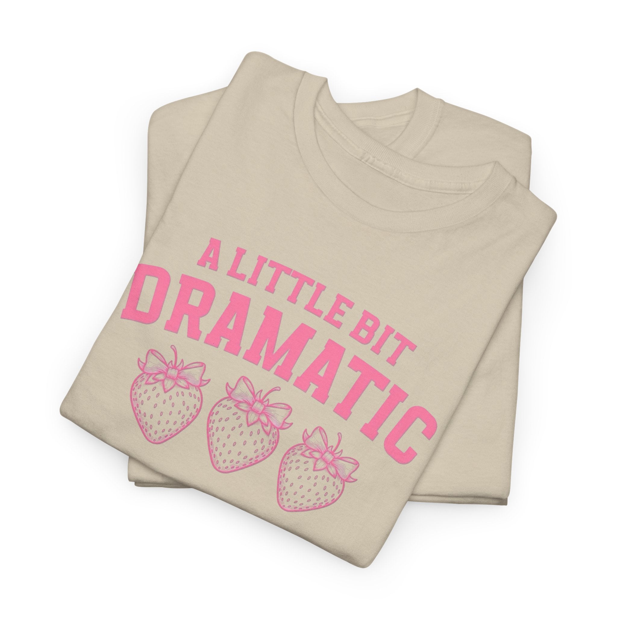 Little bit Dramatic Gildan T-Shirt