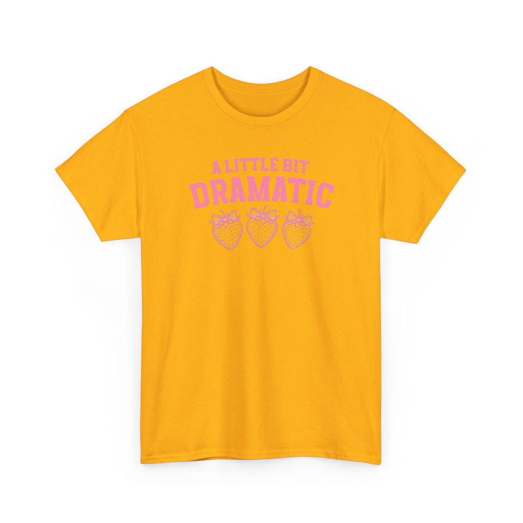 Little bit Dramatic Gildan T-Shirt