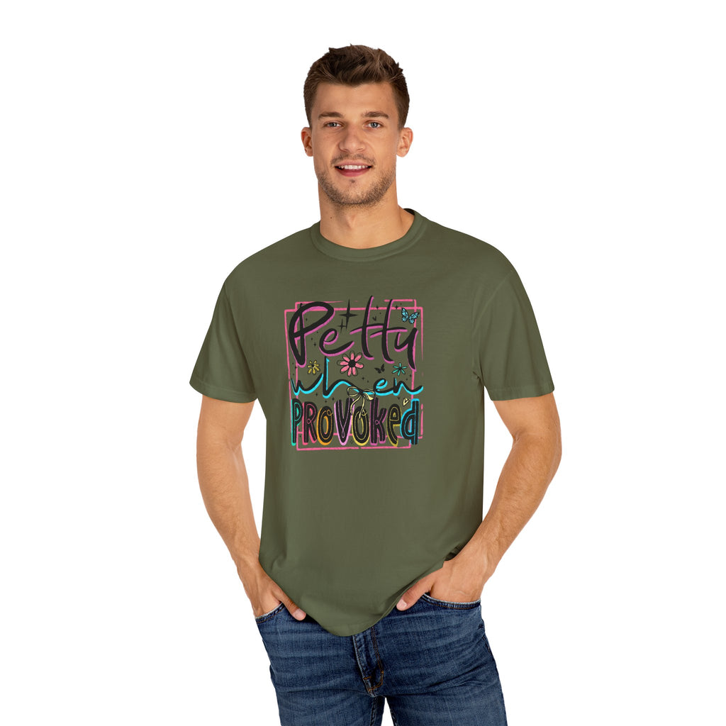 Petty When Provoked Unisex T-Shirt