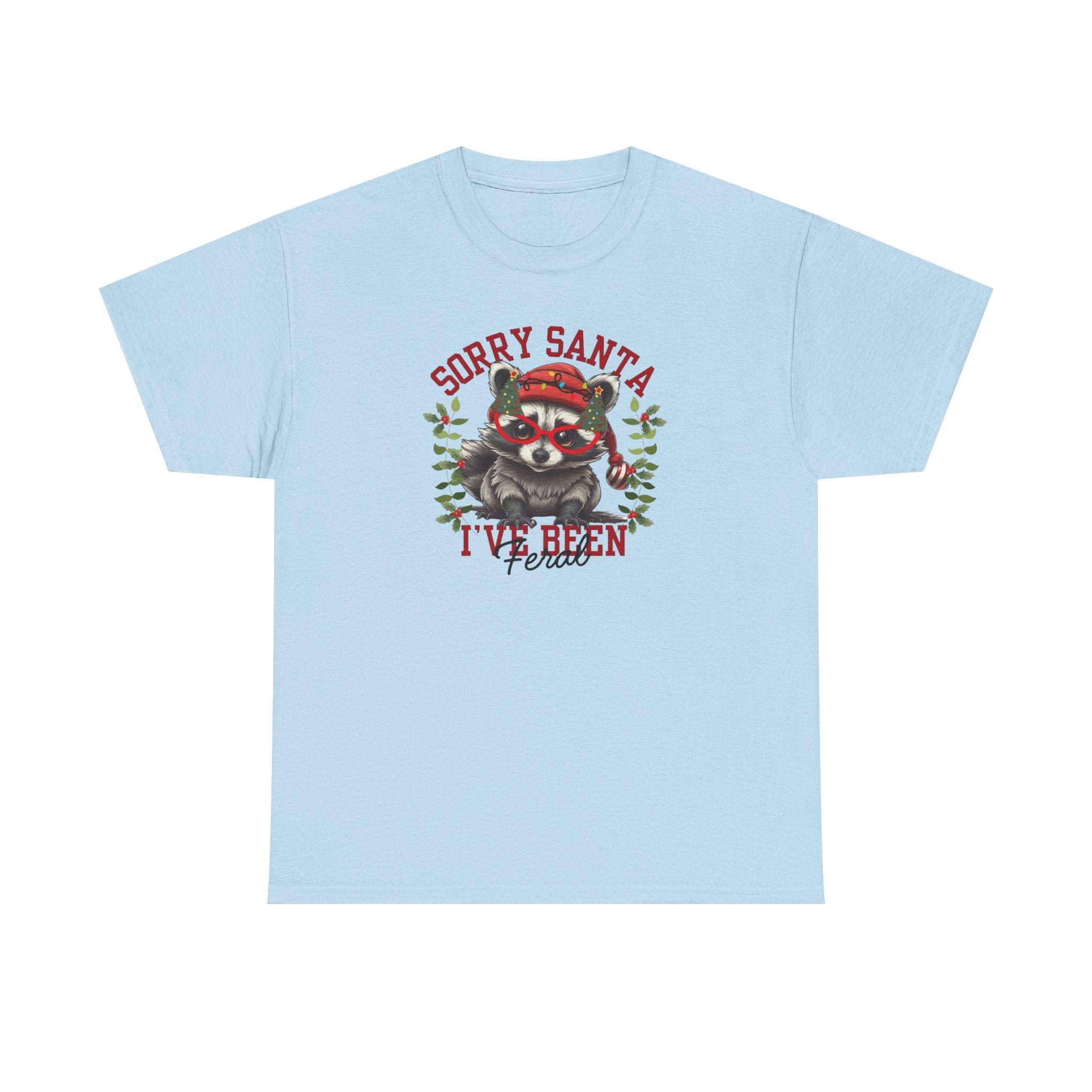 Sorry Santa I’ve Been Feral Gildan T-Shirt