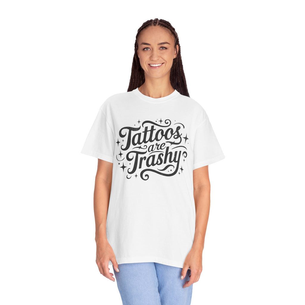 Tattoos are Trashy Unisex T-Shirt