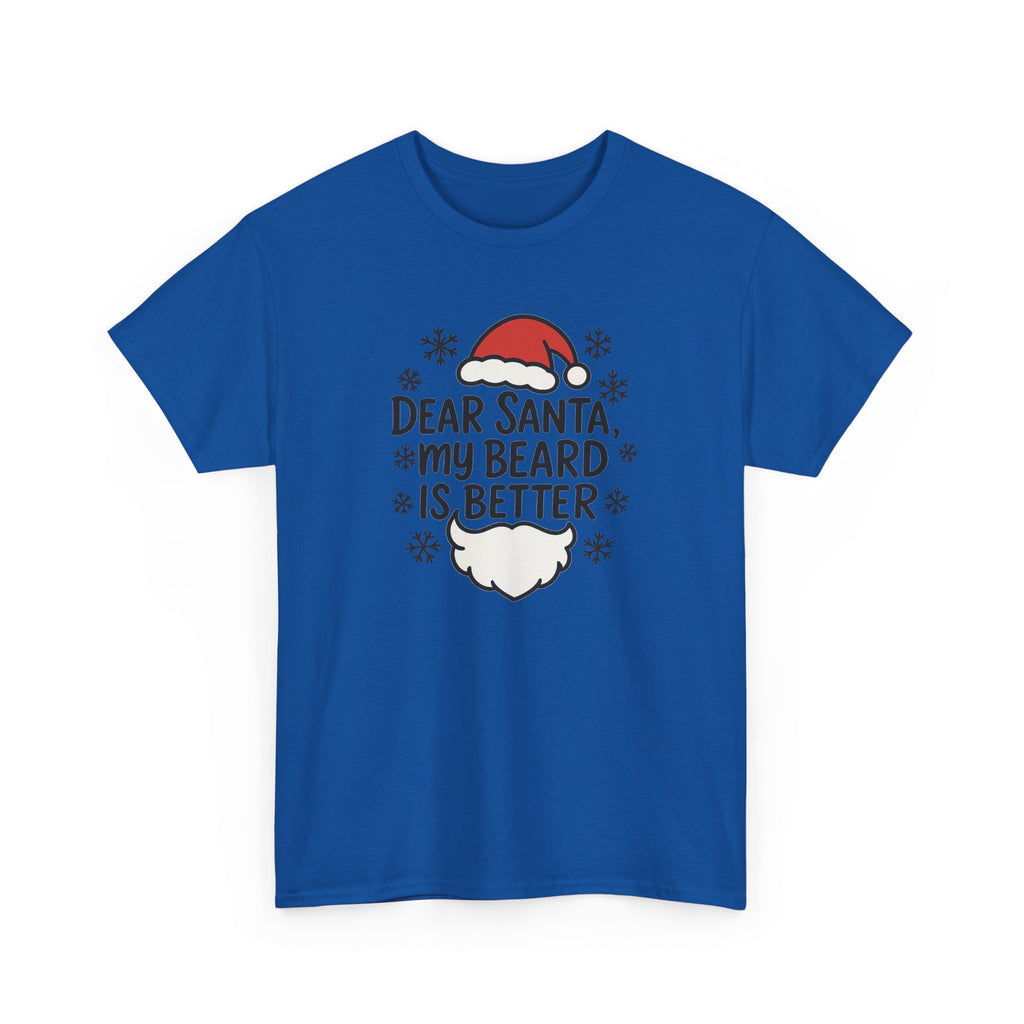 Dear Santa, My beard is Better Gildan T-Shirt