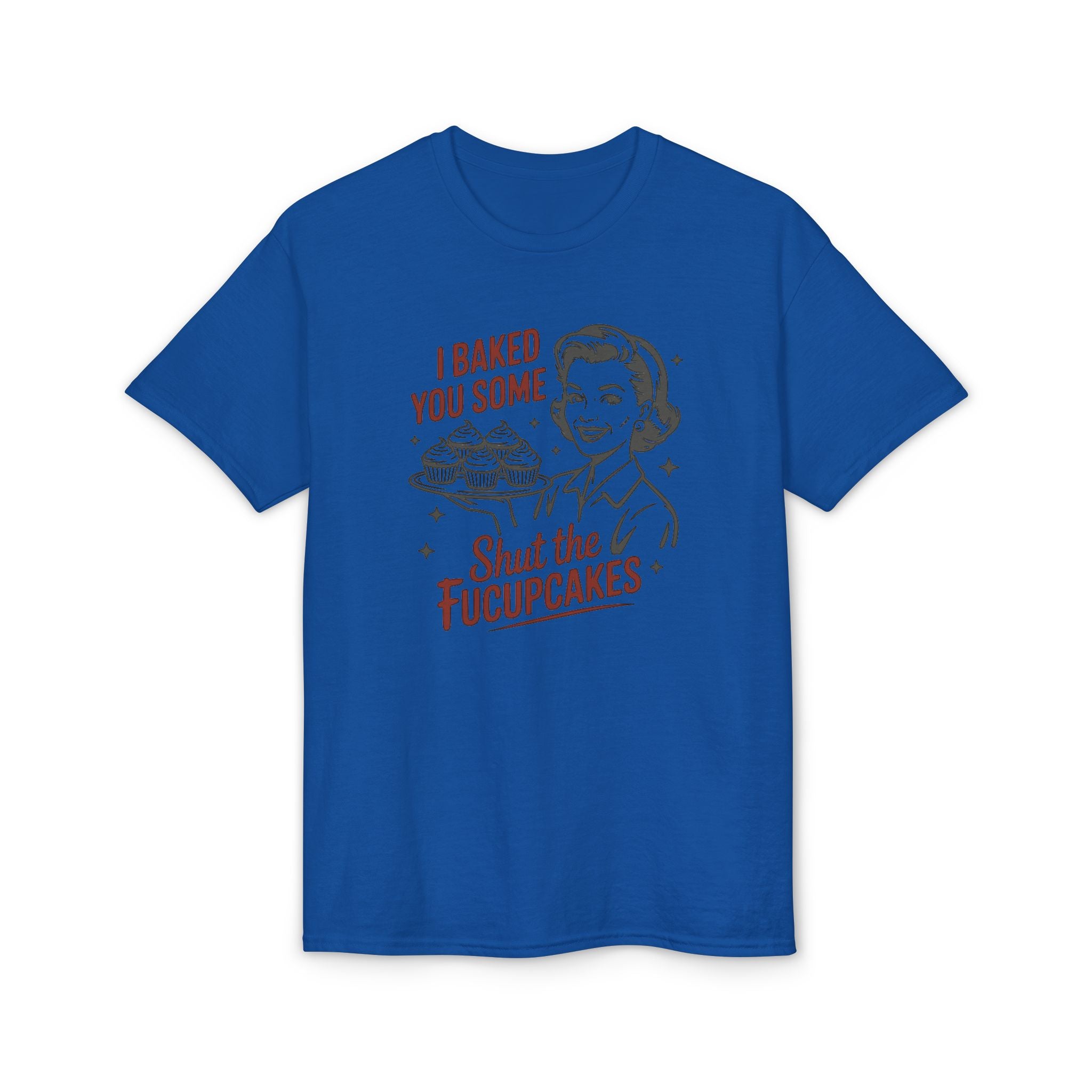 I’ve Baked Some Cupcakes Gildan unisex T-Shirt