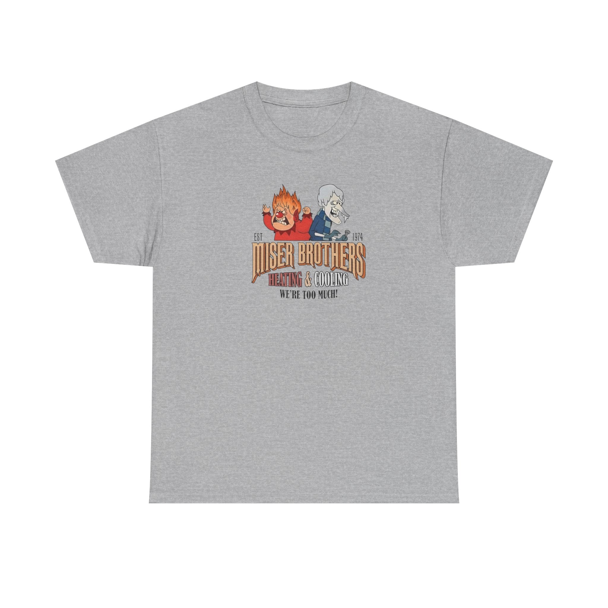 We’re Too Much Gildan T-Shirt