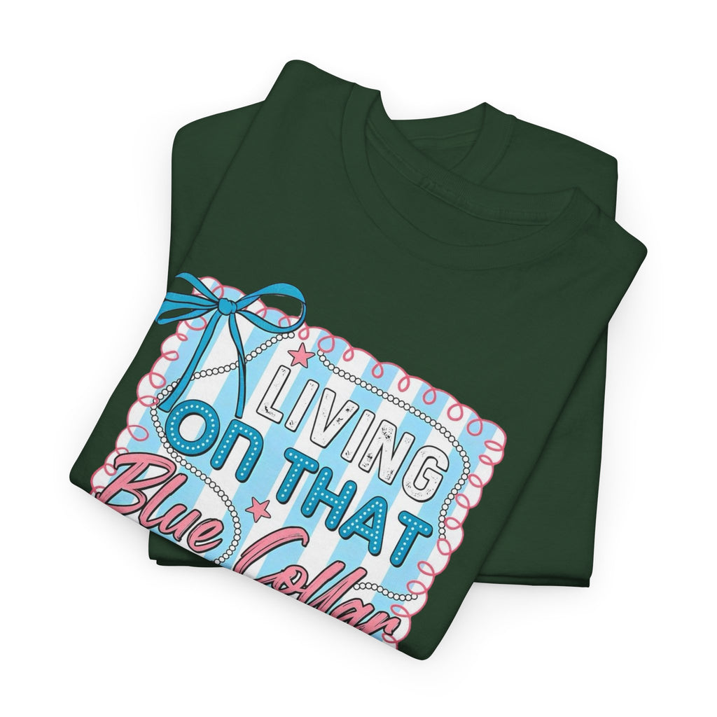 Living On That Blue Collar Dollar Gildan unisex T-Shirt
