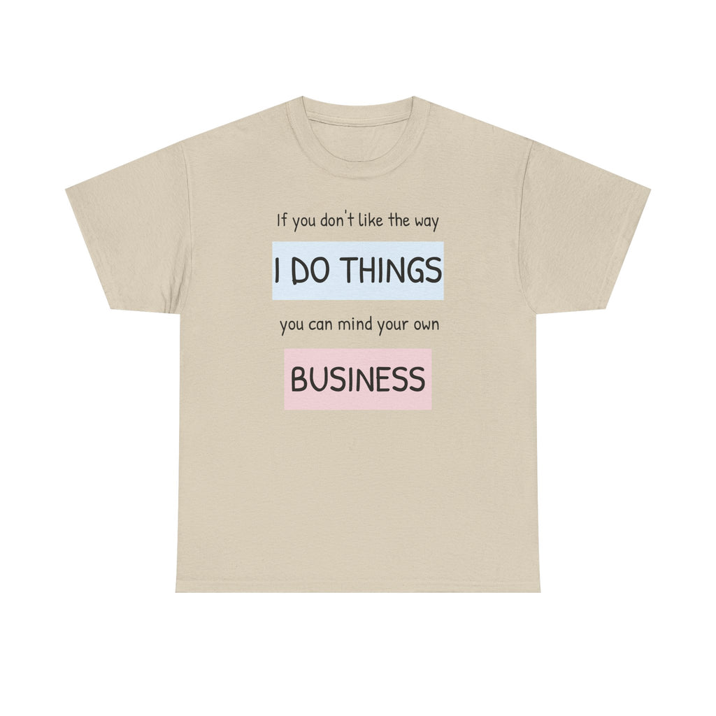 Mind Your Own Gildan T-Shirt