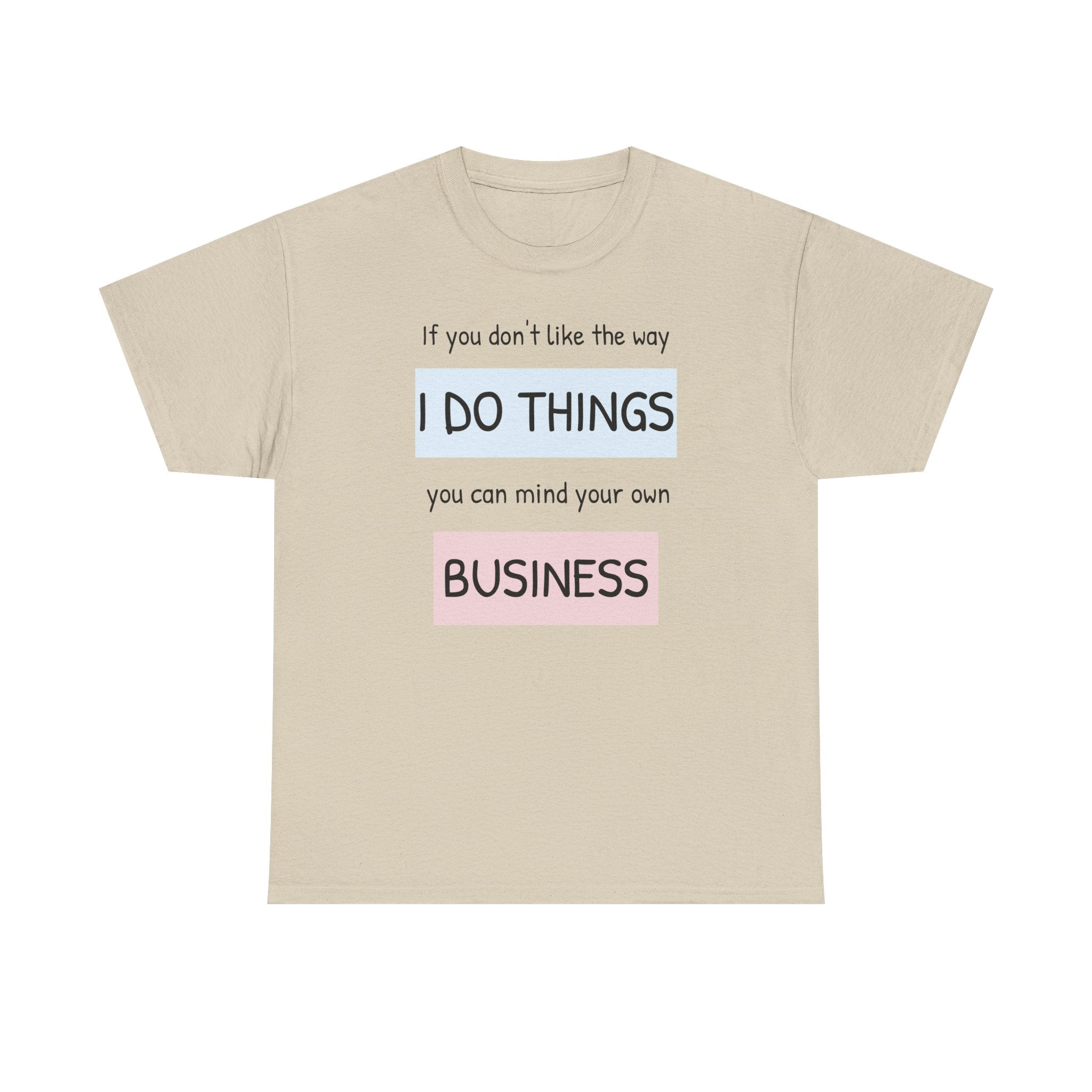 Mind Your Own Gildan T-Shirt