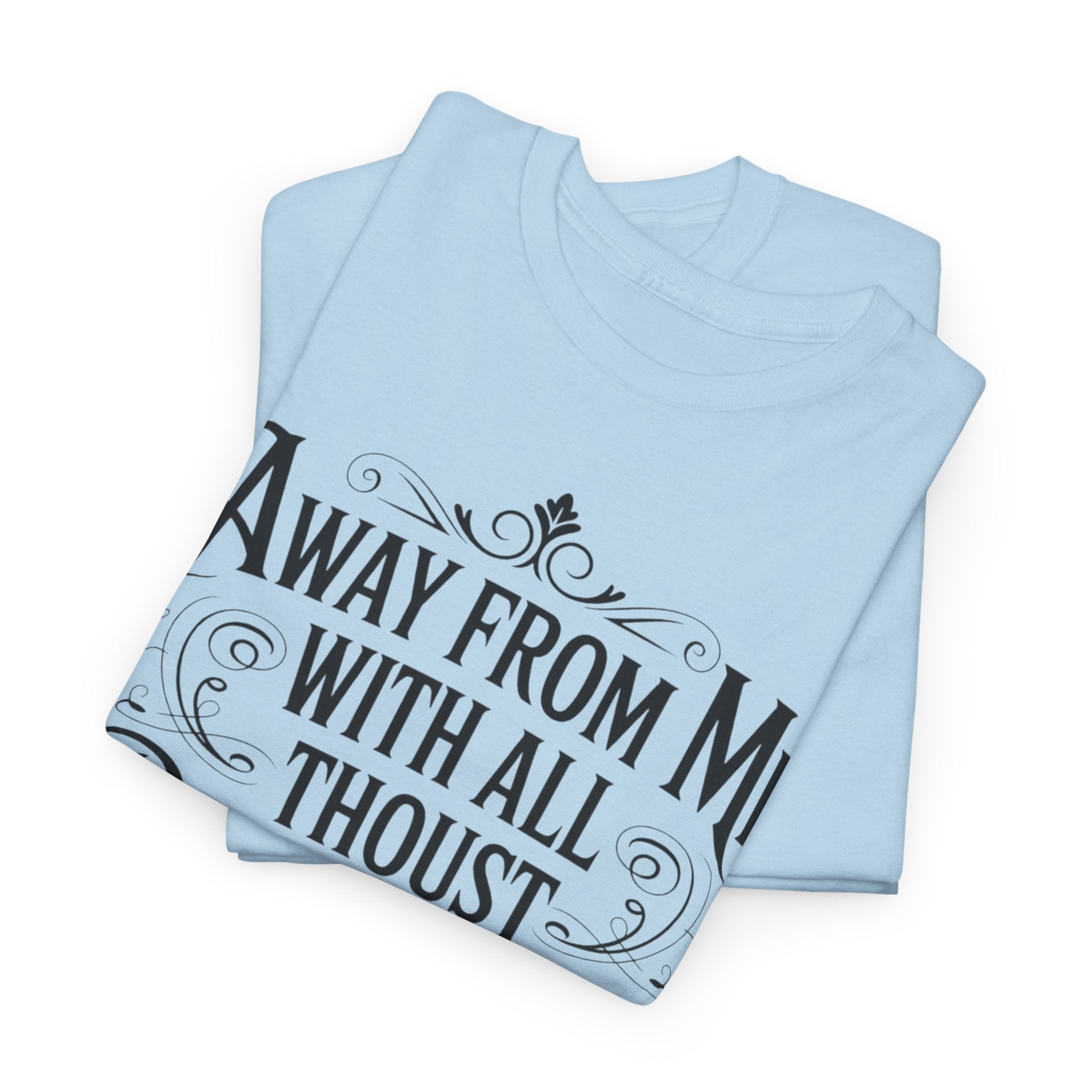 Away From Me Gildan T-Shirt
