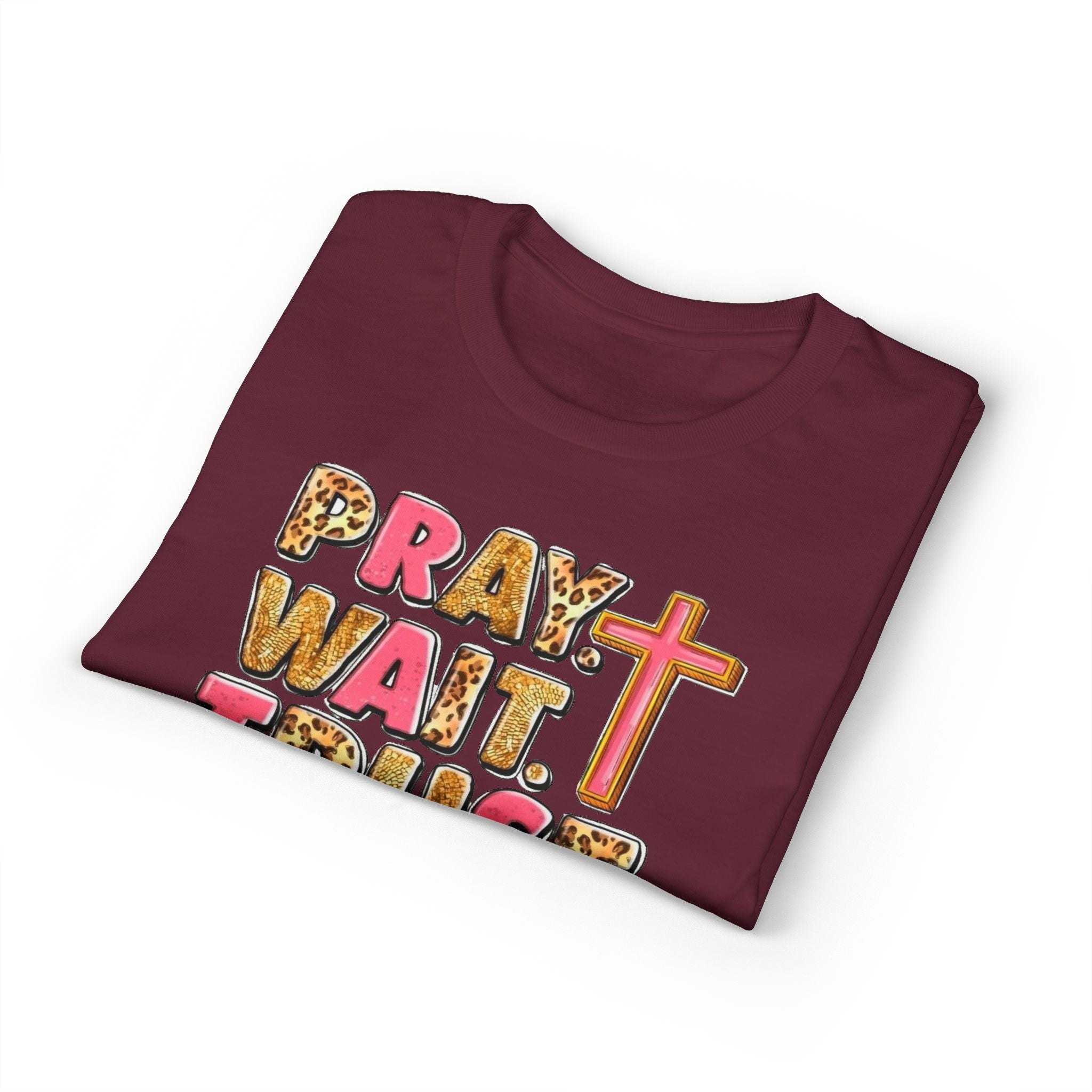 Pray, Wait, Trust Gildan unisex T-Shirt