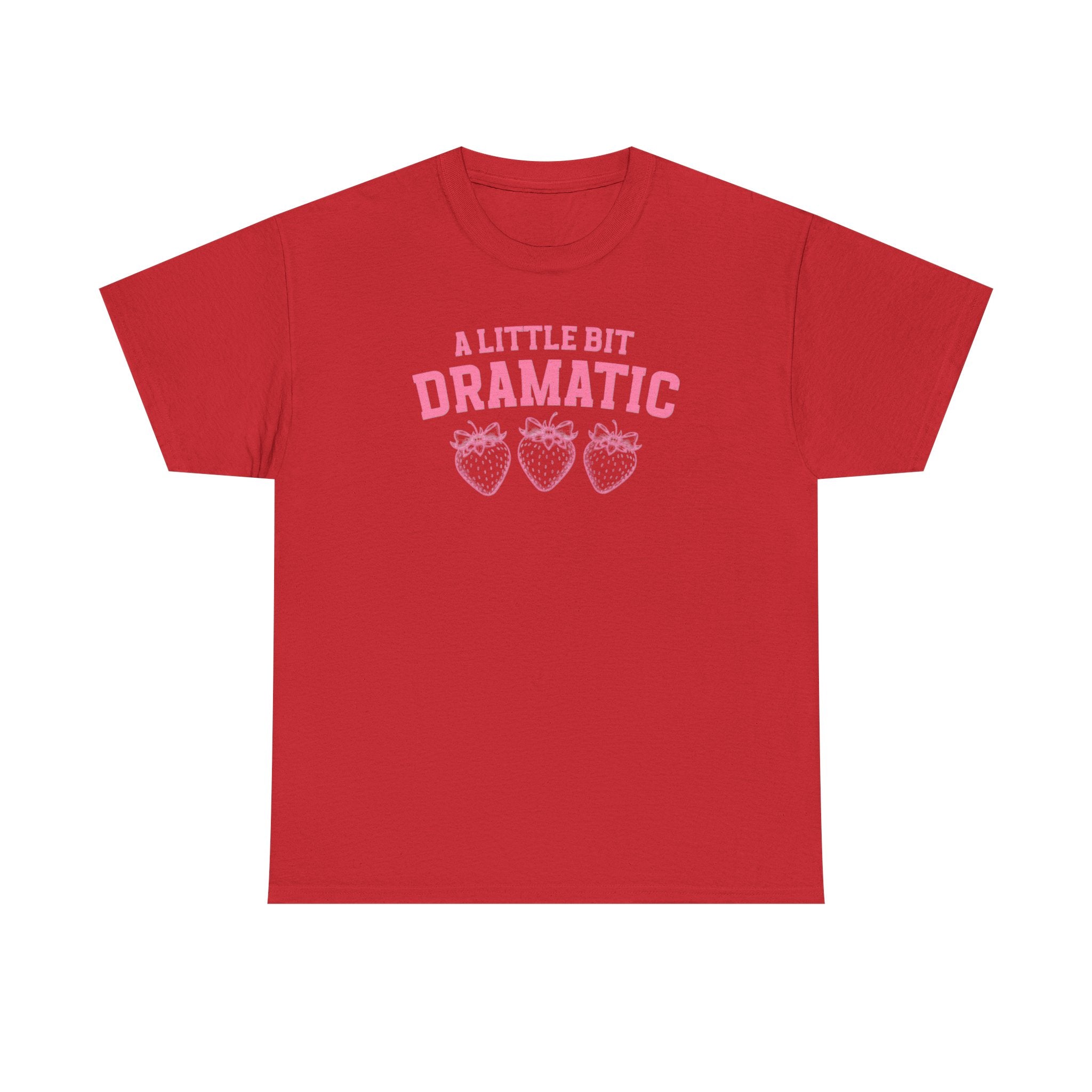 Little bit Dramatic Gildan T-Shirt