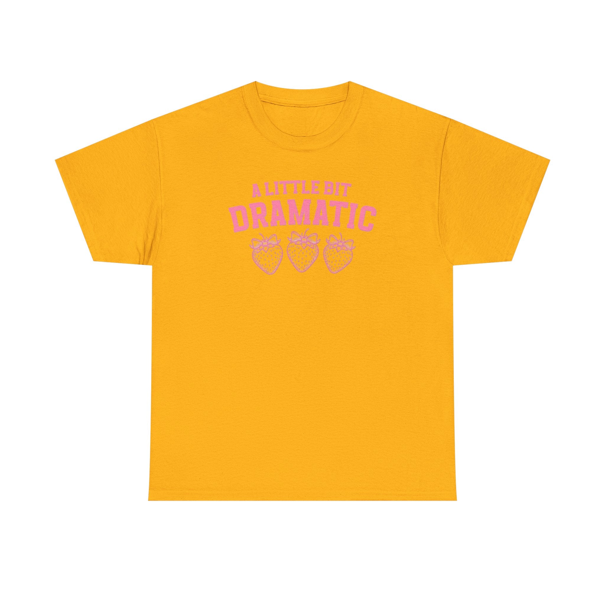Little bit Dramatic Gildan T-Shirt