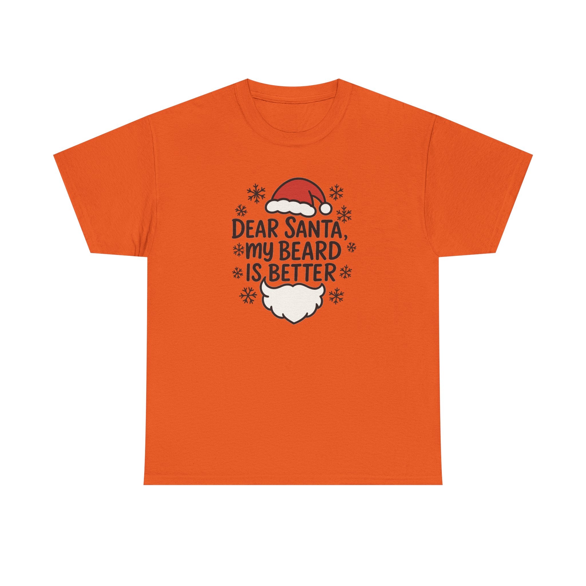 Dear Santa, My beard is Better Gildan T-Shirt