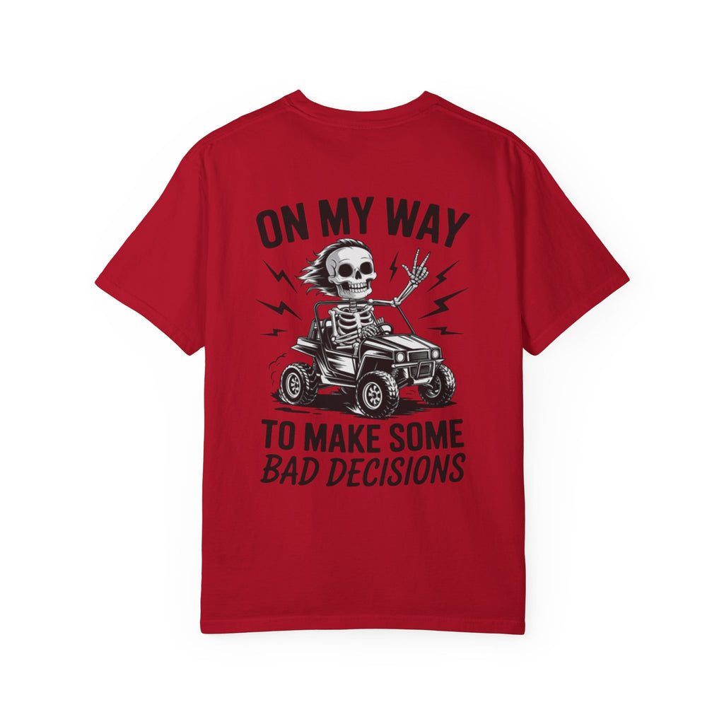 On my way to make Bad Decisions Unisex T-Shirt