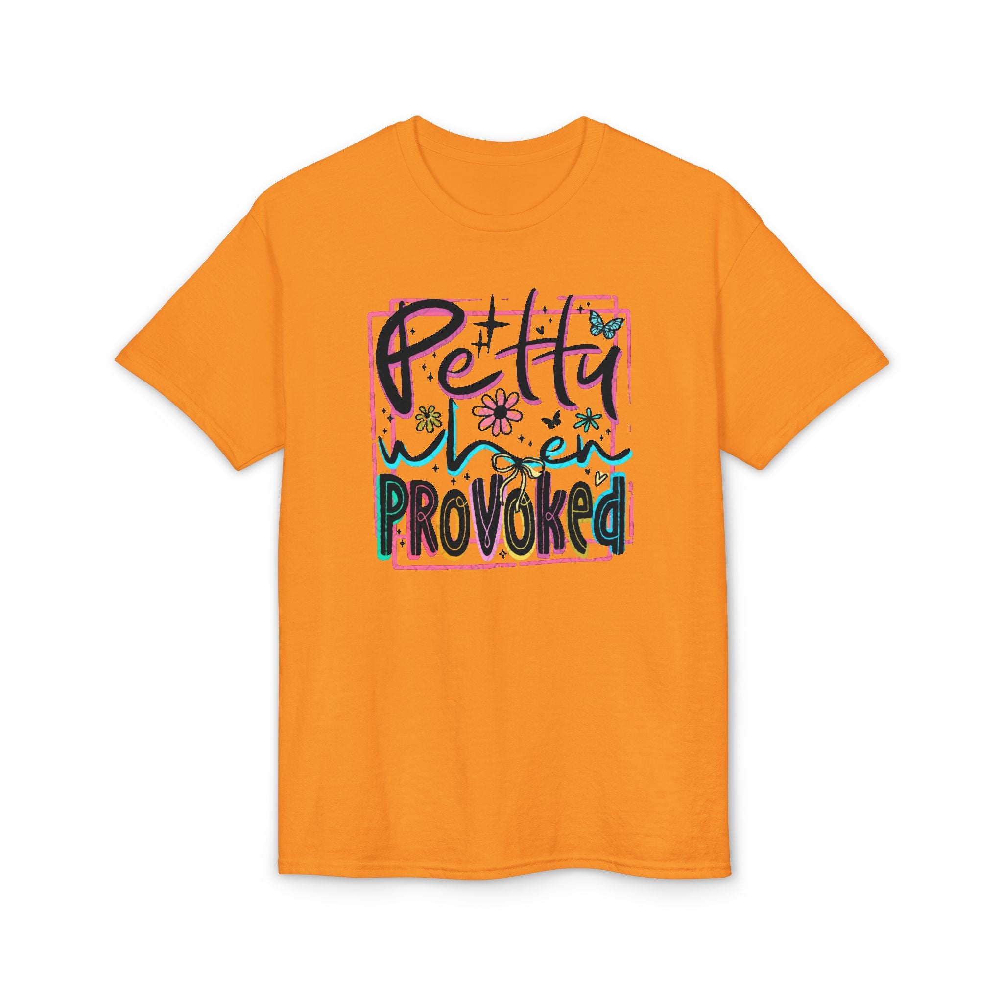 Petty When Provoked Gildan unisex T-Shirt