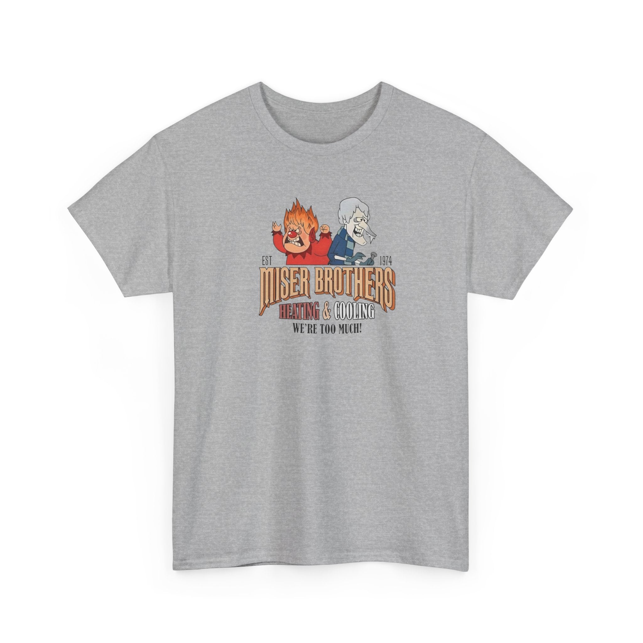 We’re Too Much Gildan T-Shirt
