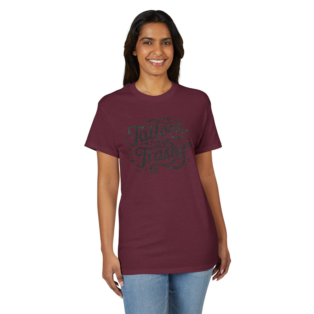 Tattoos Are Trashy Gildan unisex T-Shirt