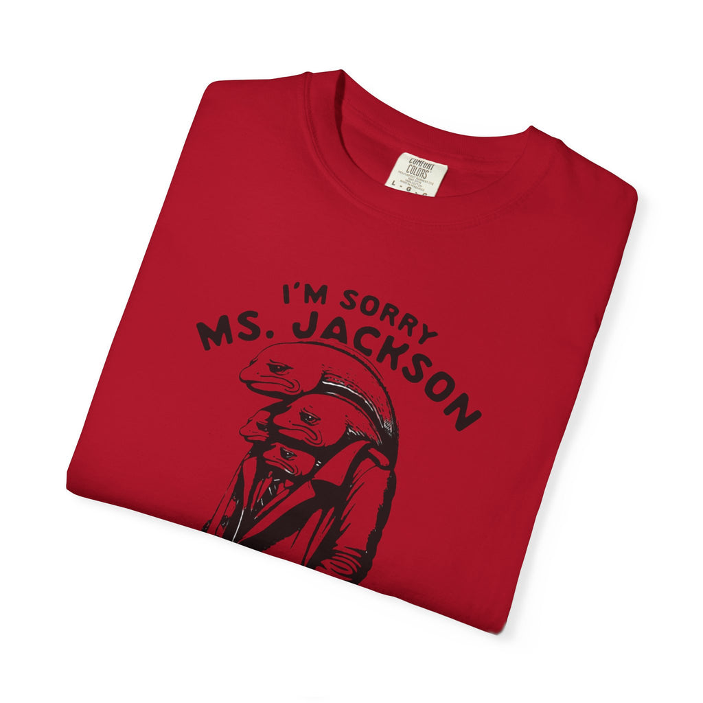 Sorry Ms.Jackson Unisex T-Shirt