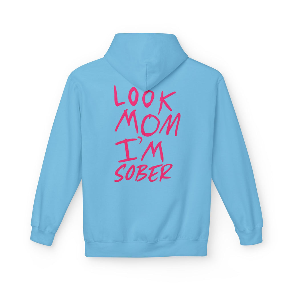 Pink Look Mom I’m Sober Fleece Hoodie