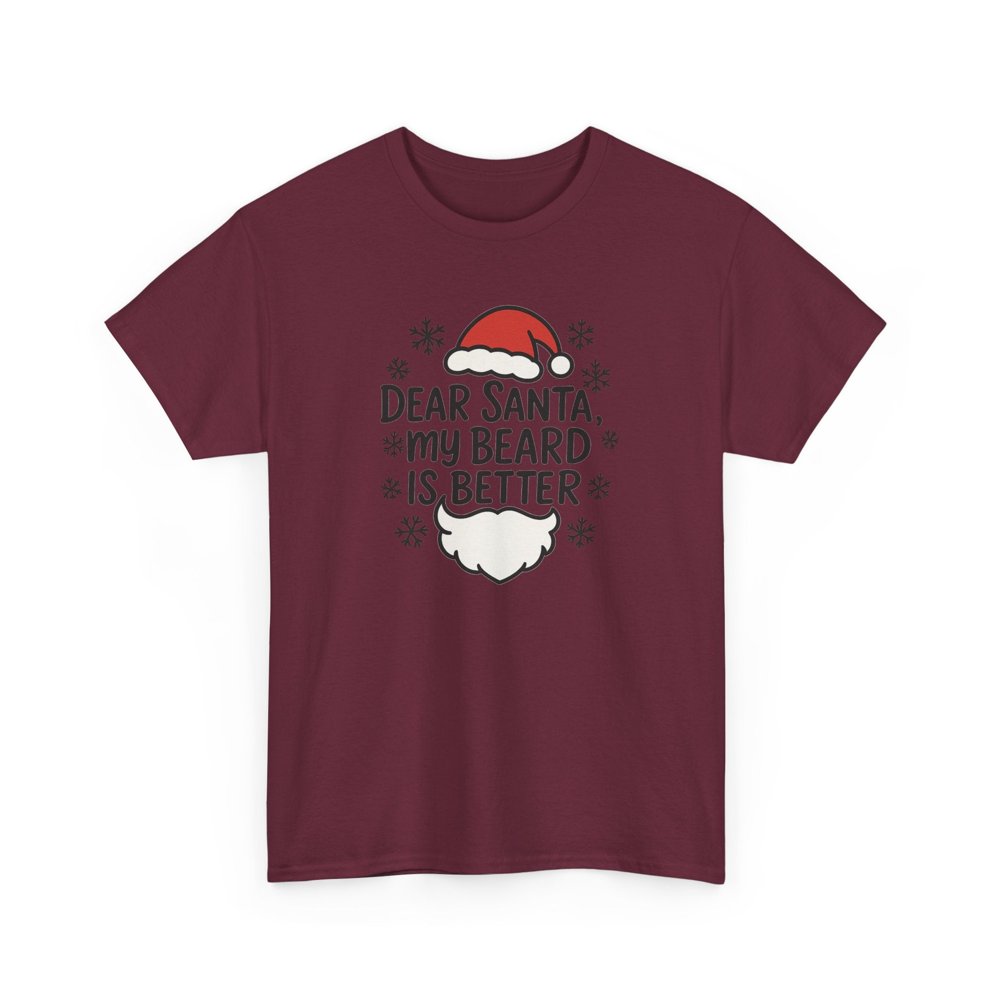 Dear Santa, My beard is Better Gildan T-Shirt