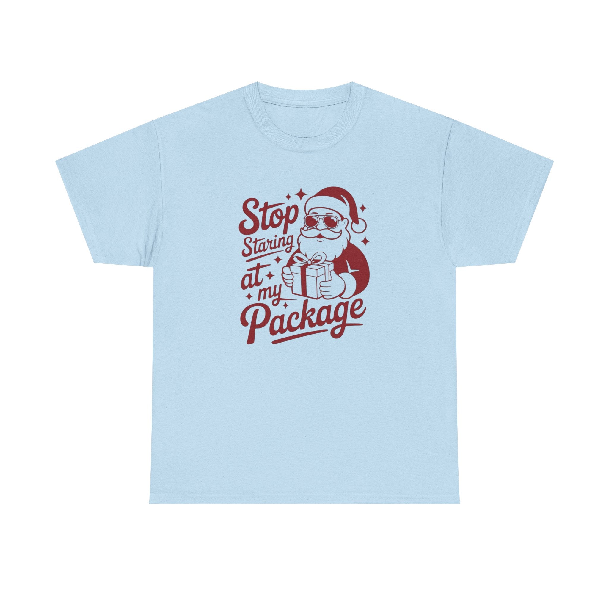Stop Staring at my Package Gildan T-Shirt