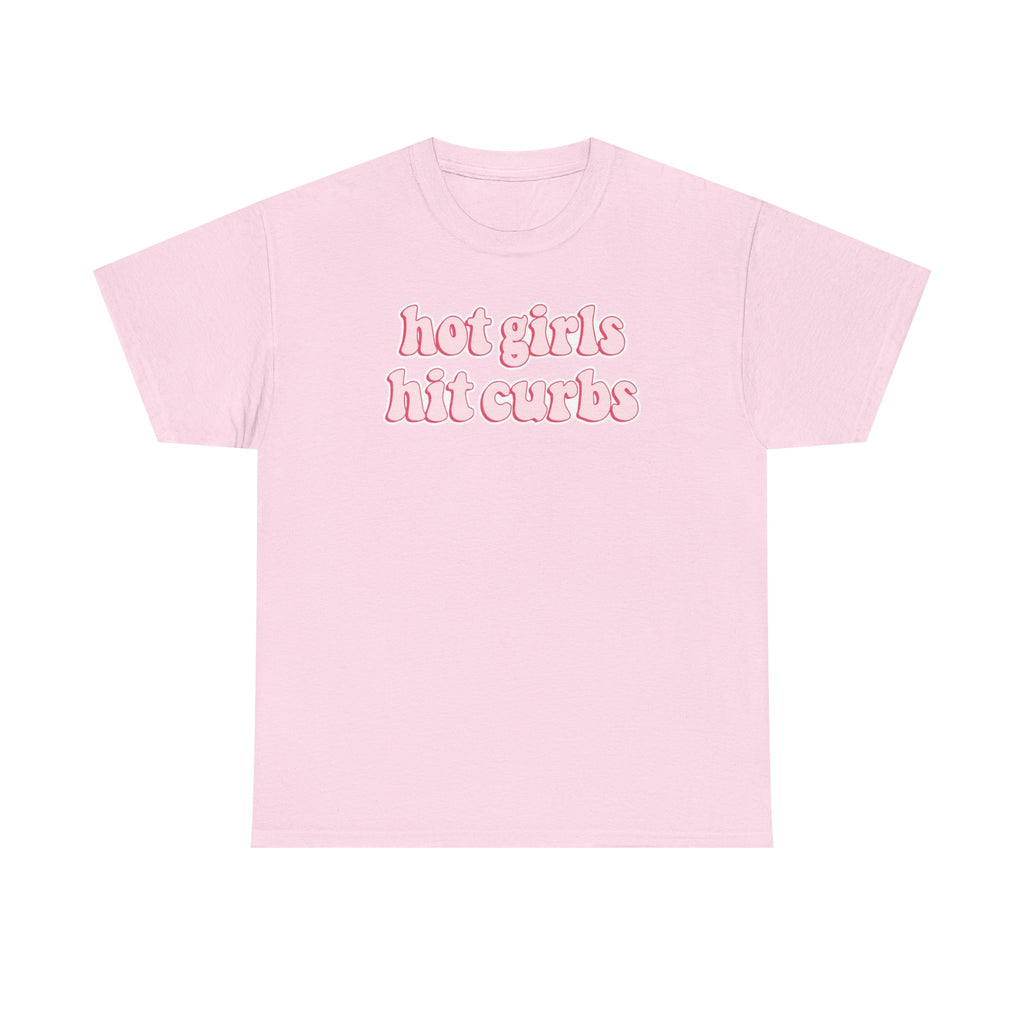 Hot Girls Hit Curbs Gildan T-Shirt