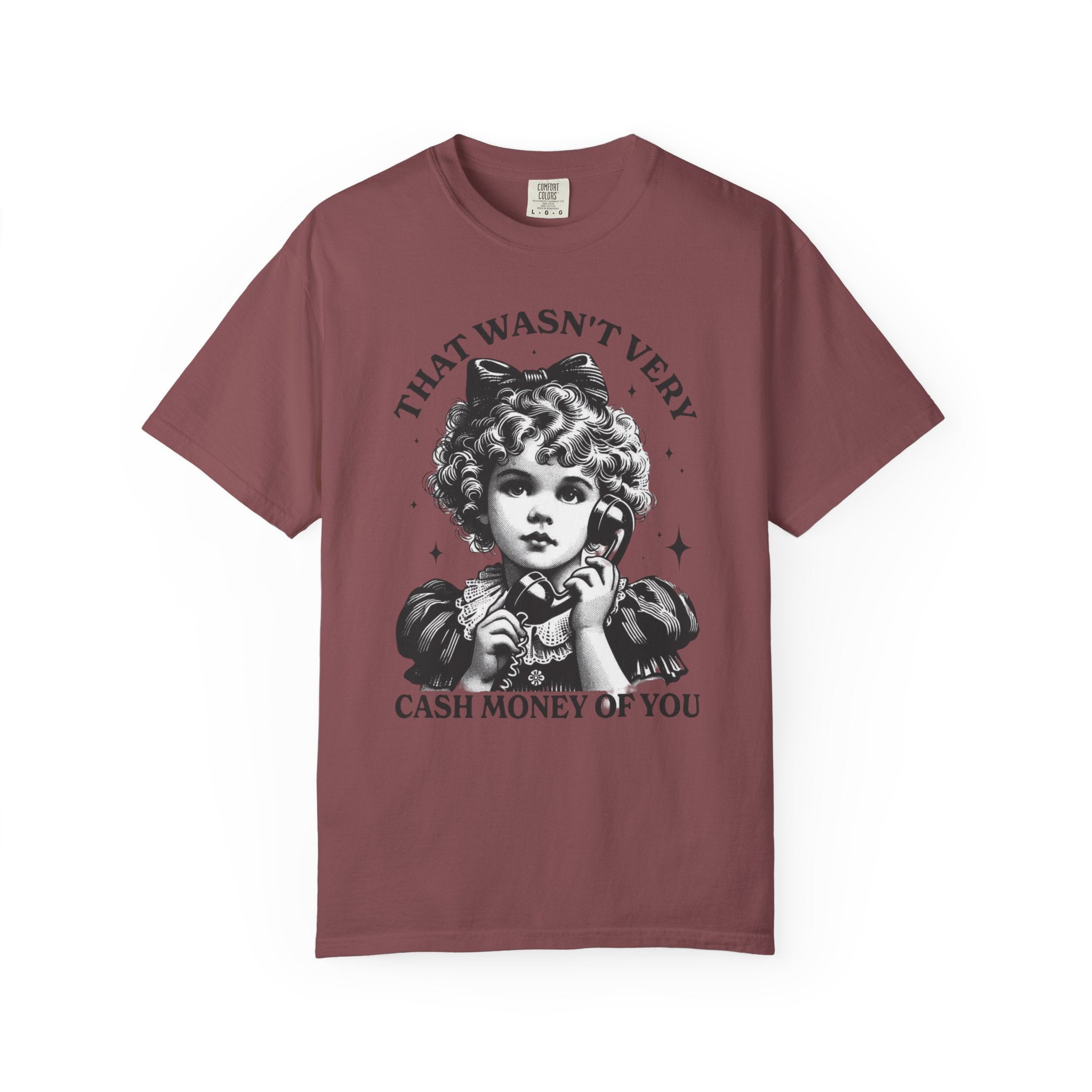 That Wasn’t Very Cash Money Unisex T-Shirt