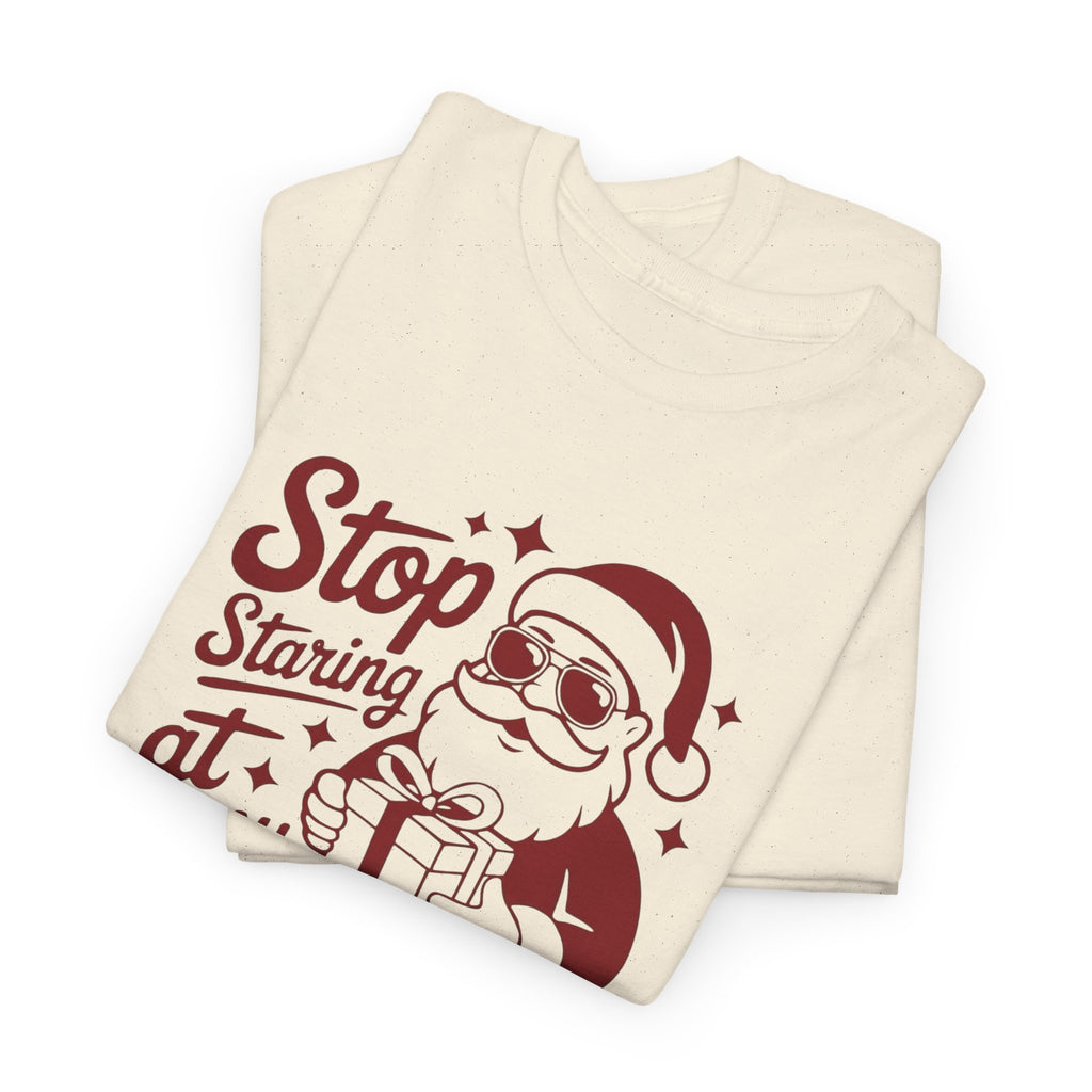 Stop Staring at my Package Gildan T-Shirt