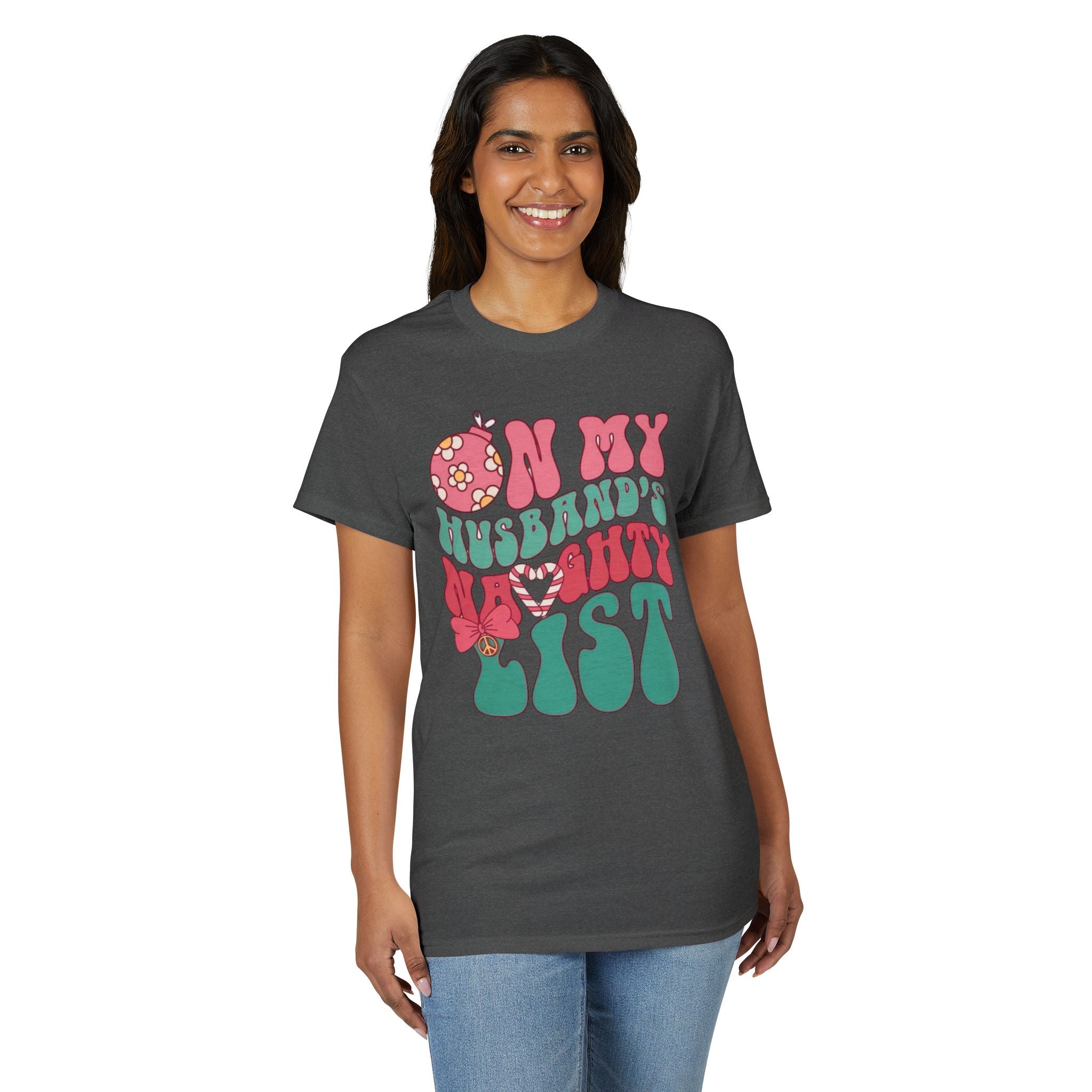 On my Husband’s Naughty List Gildan unisex T-Shirt