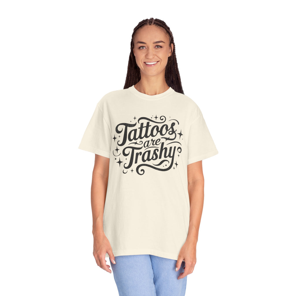 Tattoos are Trashy Unisex T-Shirt
