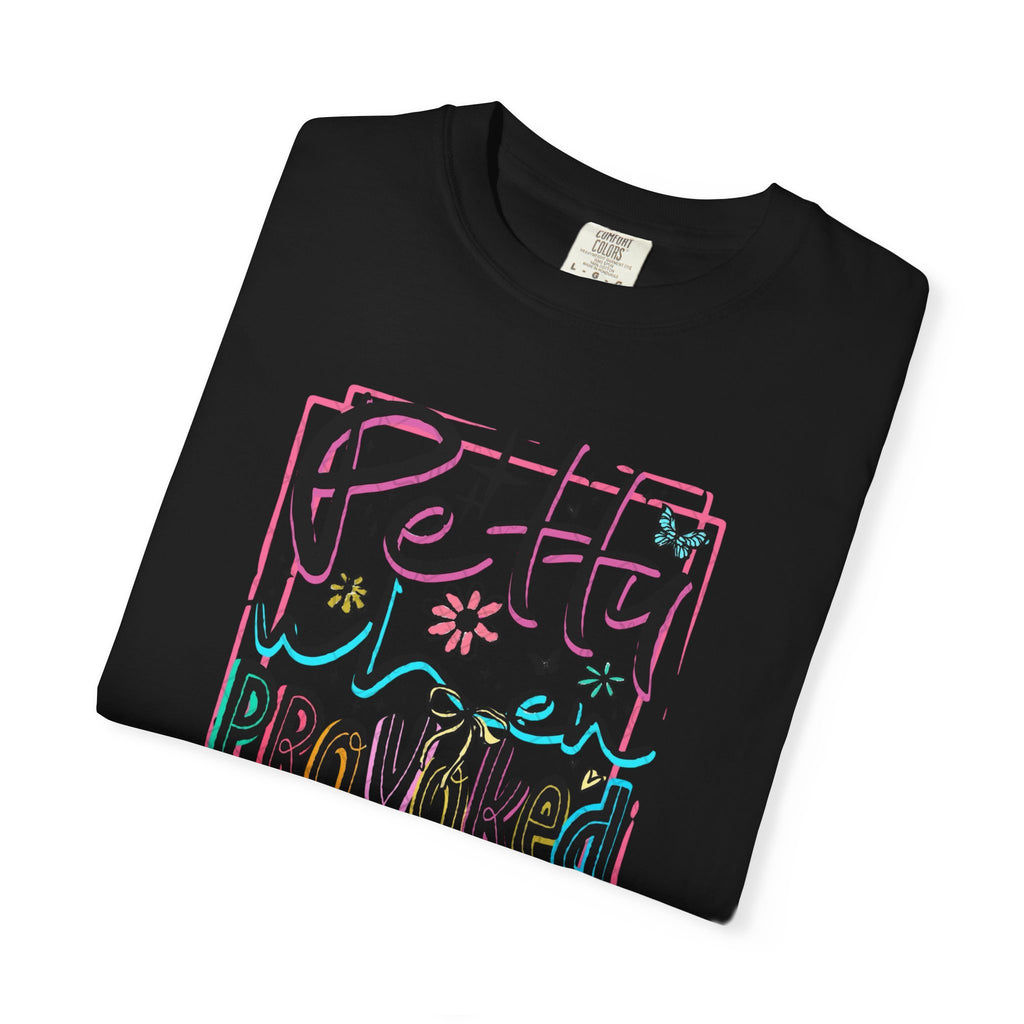 Petty When Provoked Unisex T-Shirt